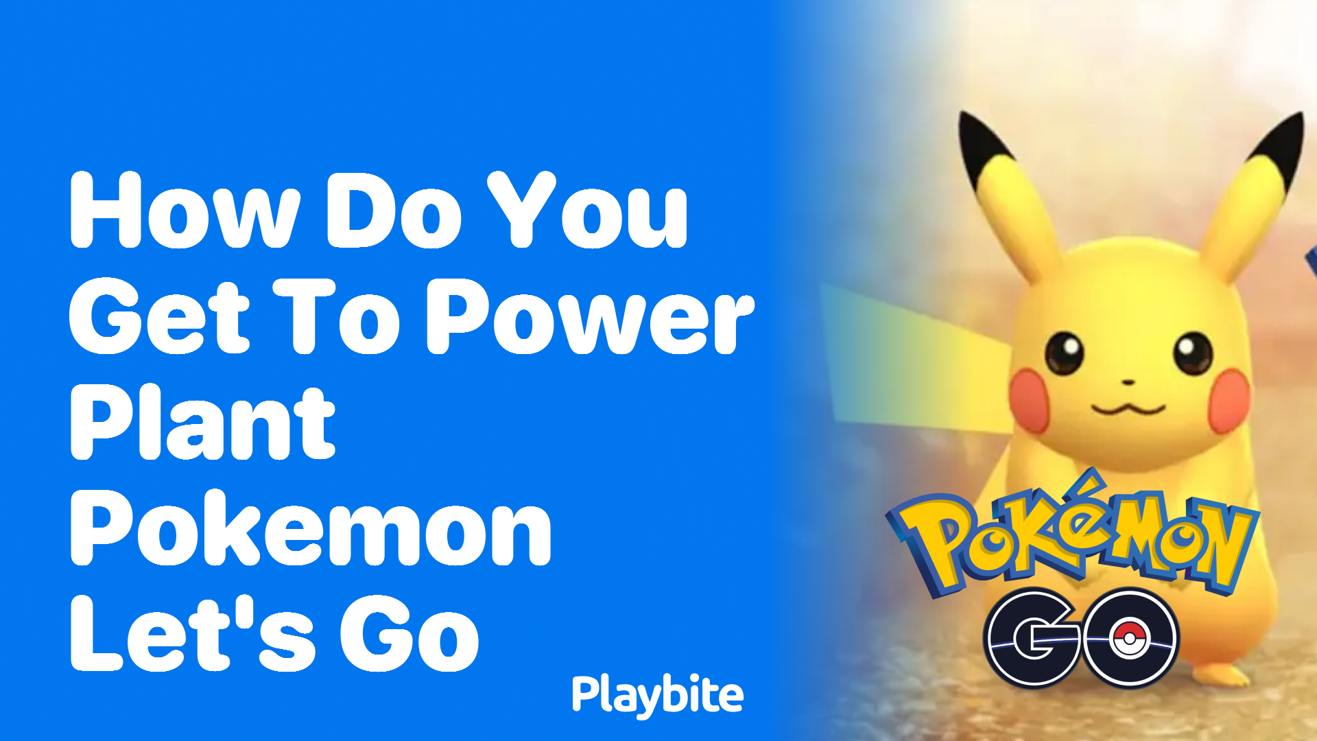 How Do You Get to the Power Plant in Pokemon Let’s Go?