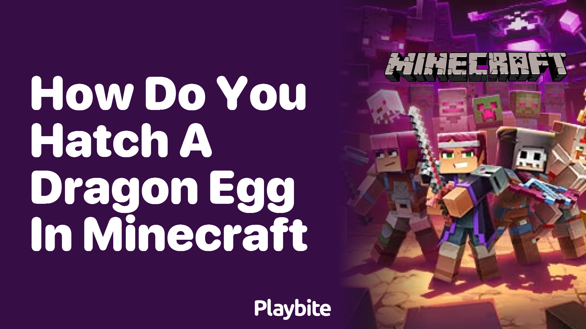 How Do You Hatch a Dragon Egg in Minecraft?