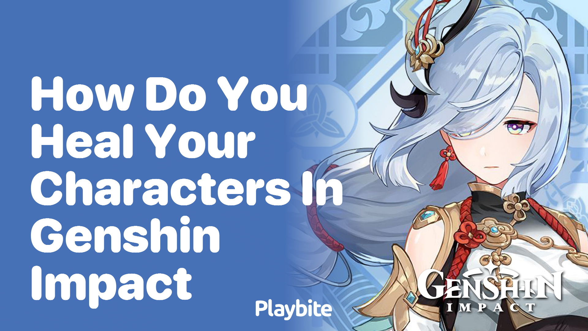How Do You Heal Your Characters in Genshin Impact?