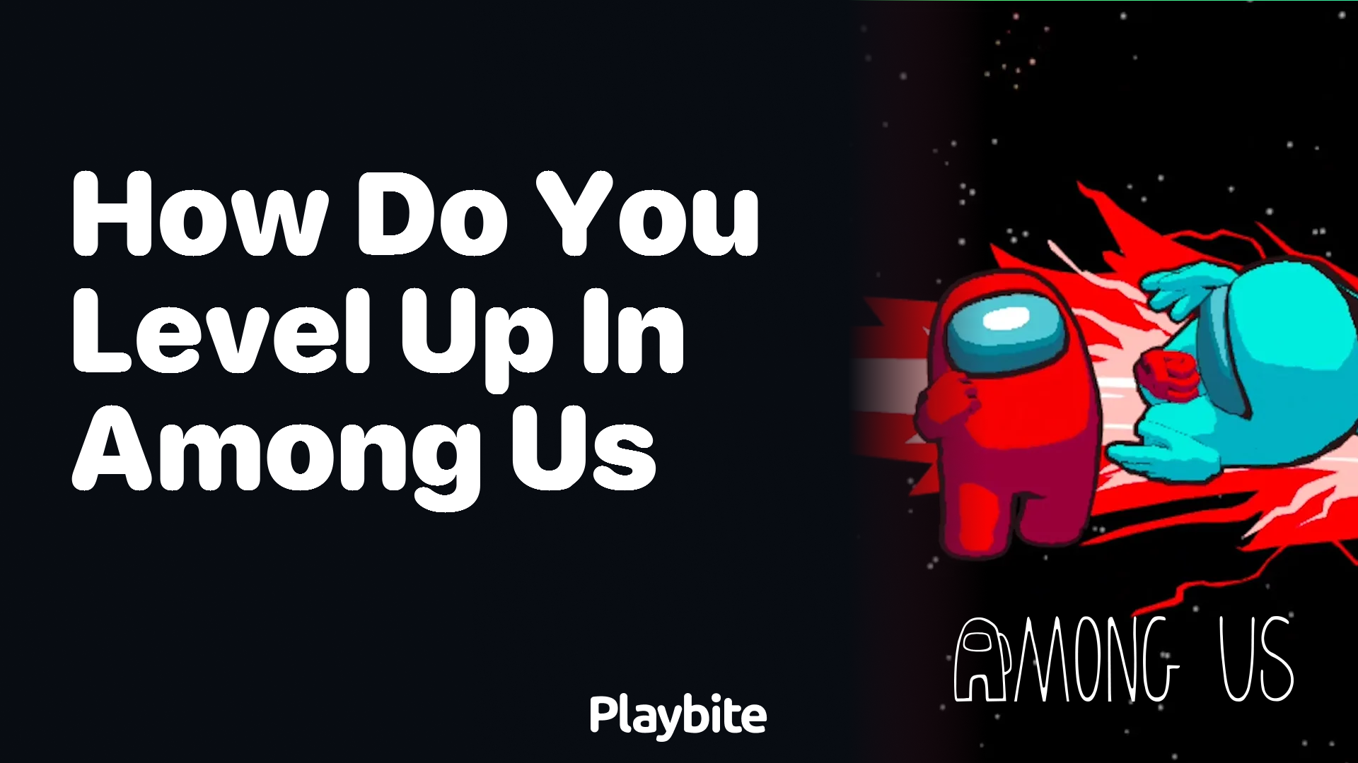 How Do You Level Up in Among Us? Unlocking the Secrets
