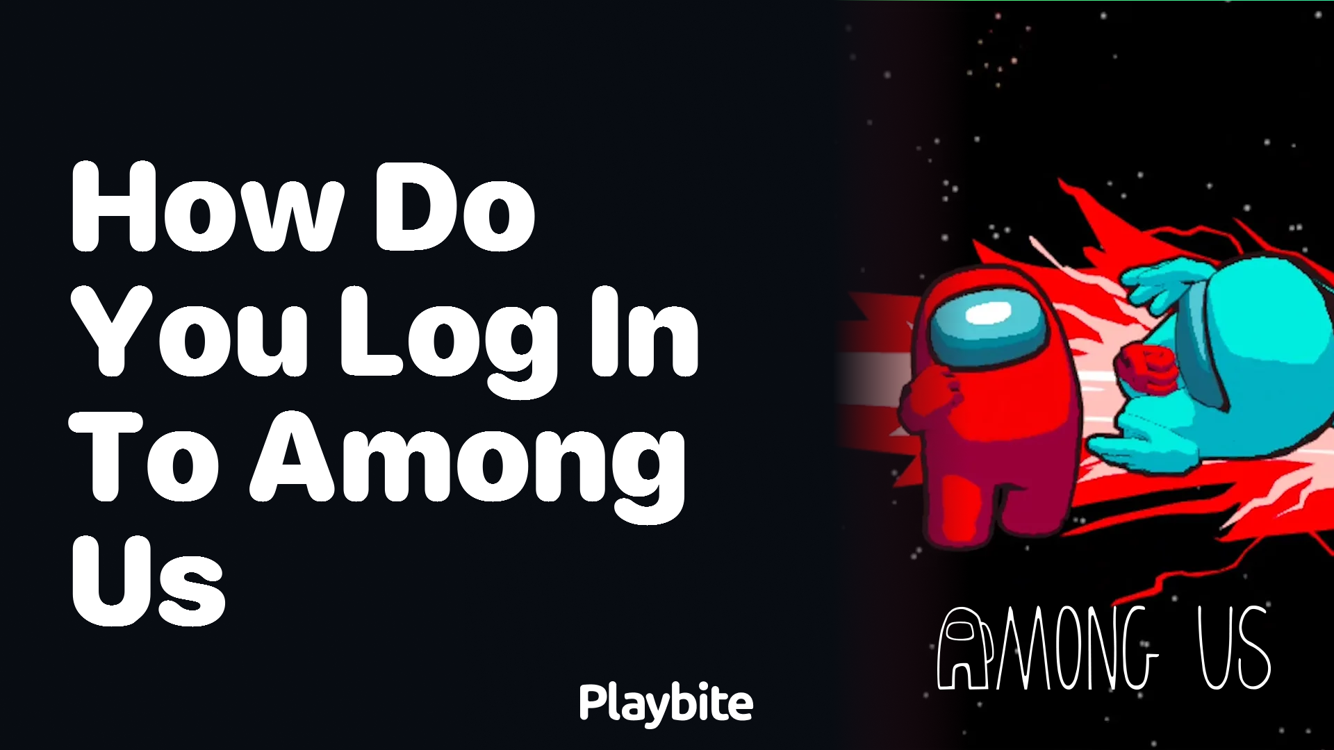 How Do You Log In to Among Us?
