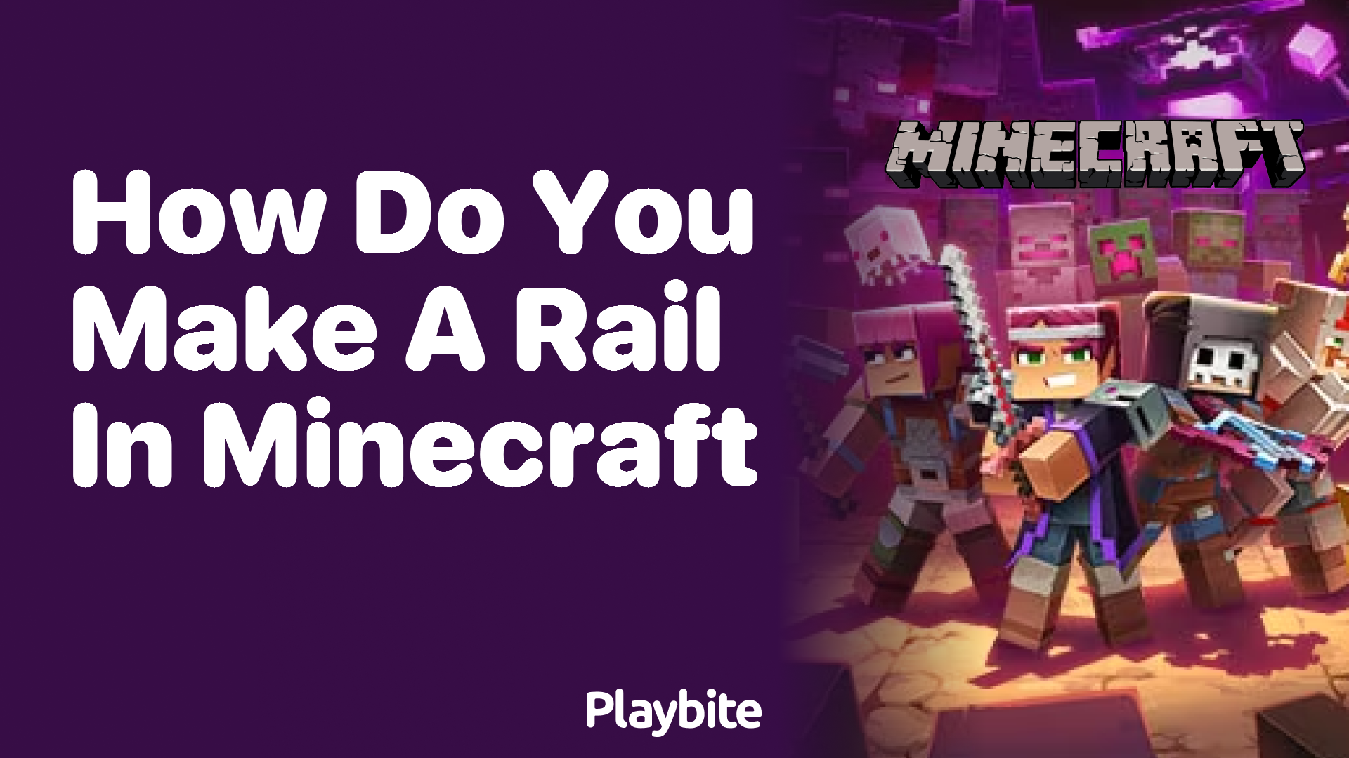 How Do You Make a Rail in Minecraft?