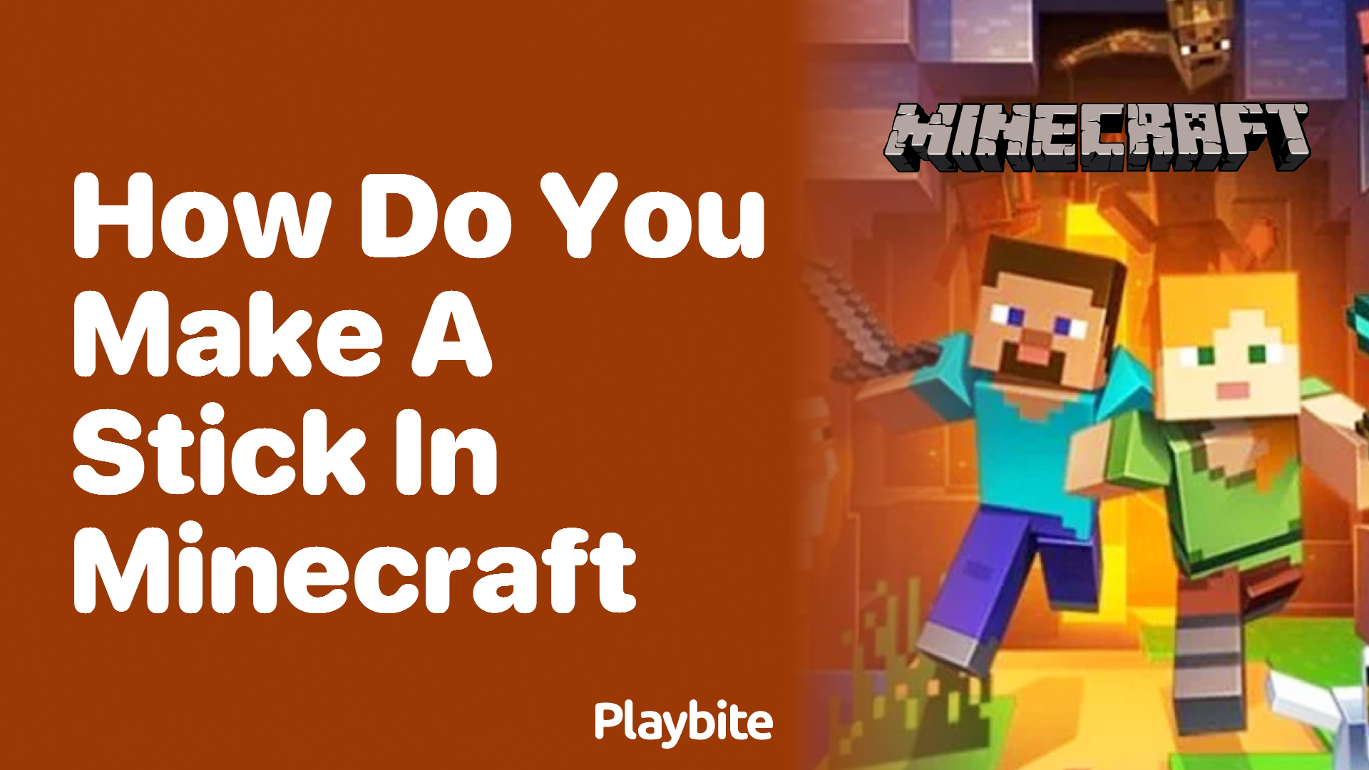 How Do You Make a Stick in Minecraft?