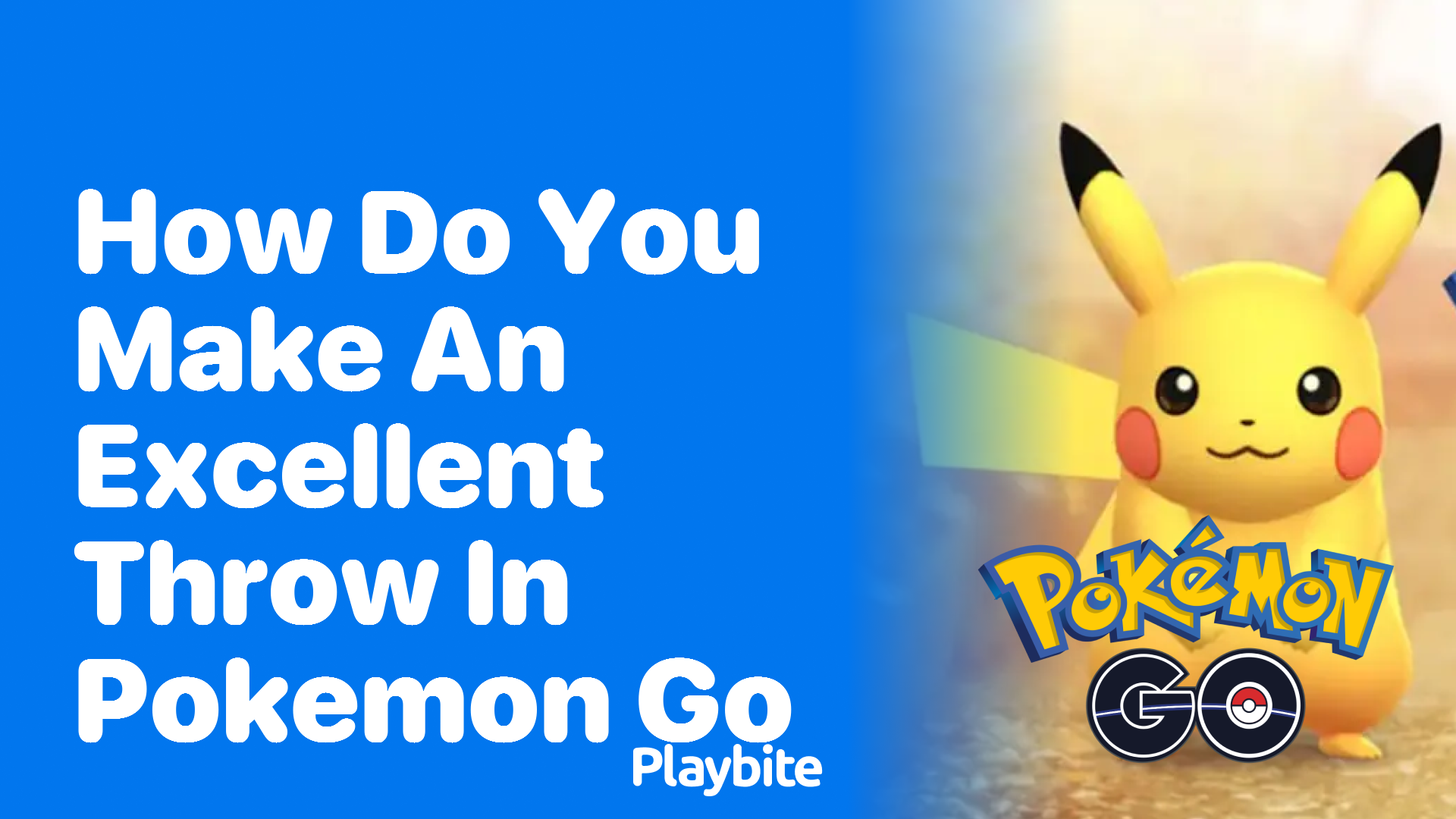 How do you make an excellent throw in Pokemon GO?