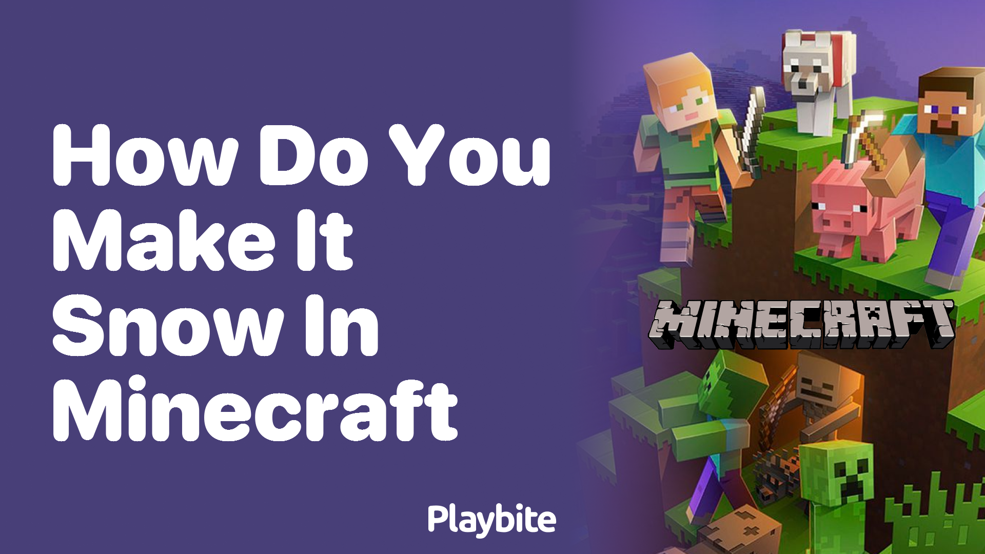 How do you make it snow in Minecraft?