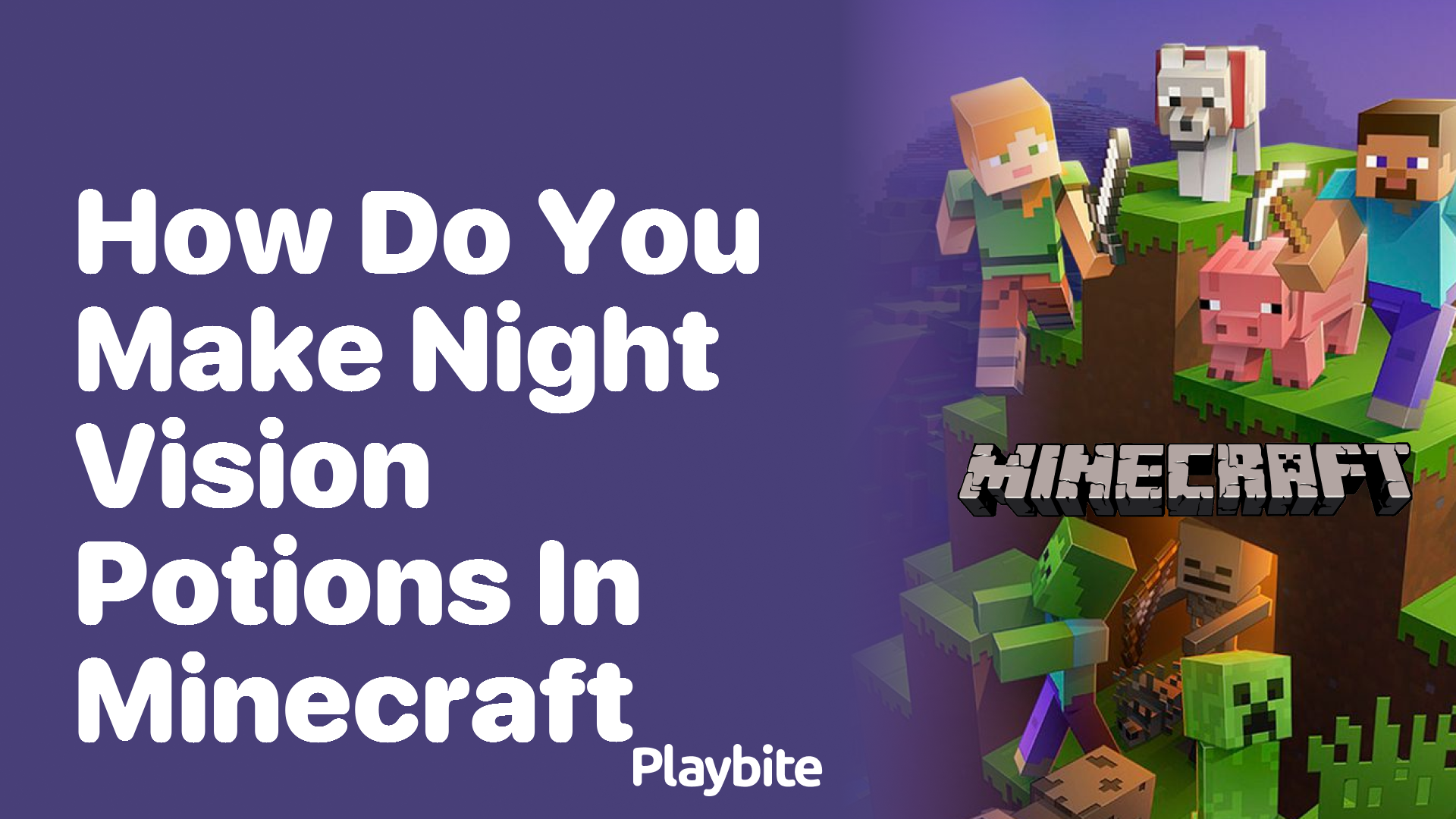 How Do You Make Night Vision Potions in Minecraft? Playbite