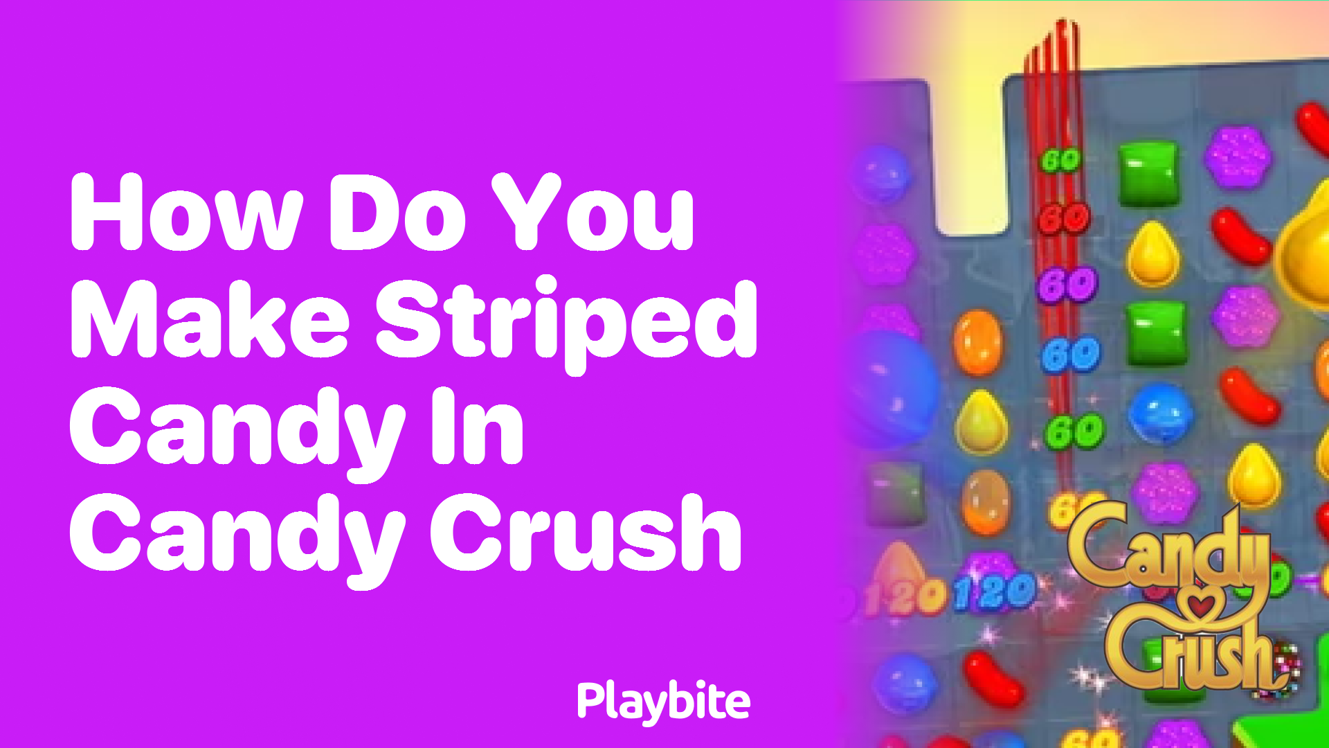 How Do You Make Striped Candy in Candy Crush?