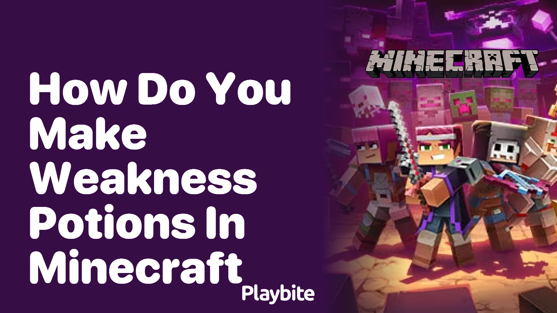 How Do You Make Weakness Potions in Minecraft?