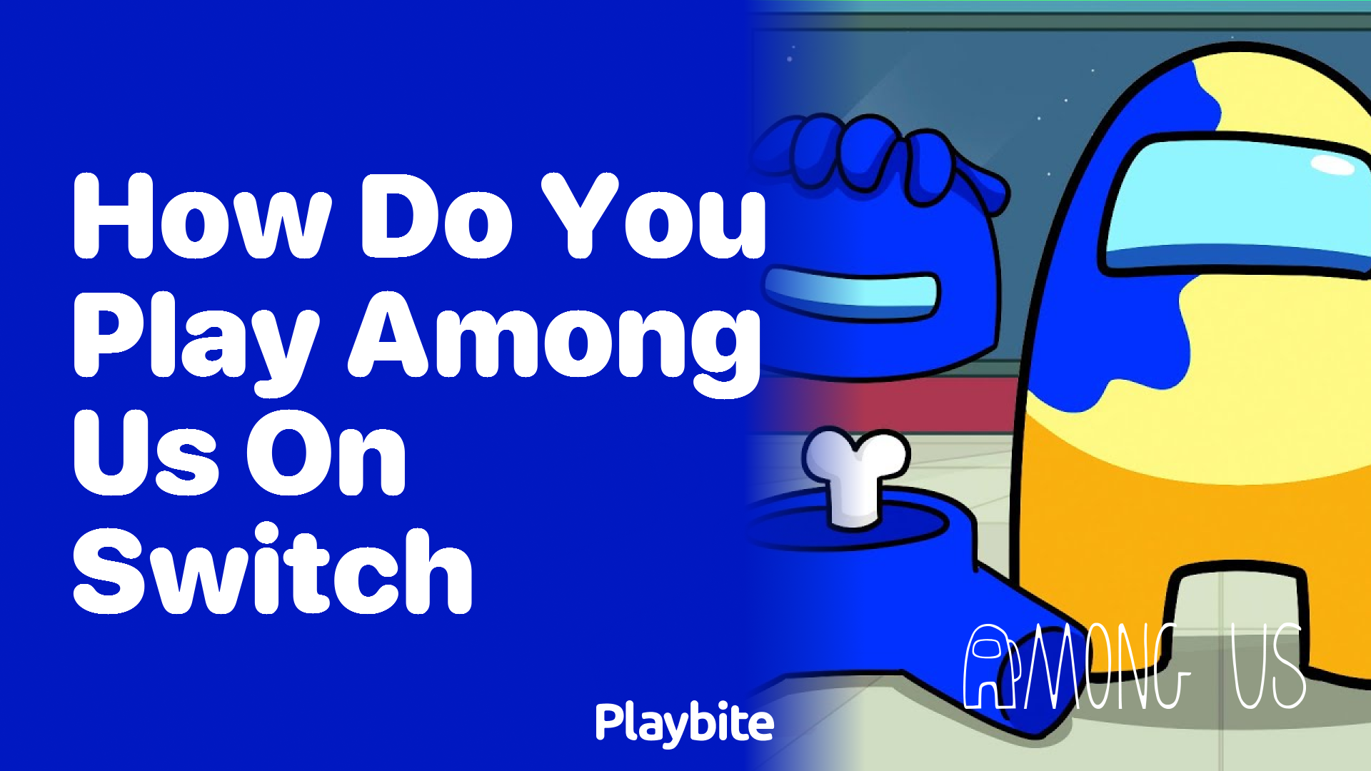 How Do You Play Among Us on Switch?