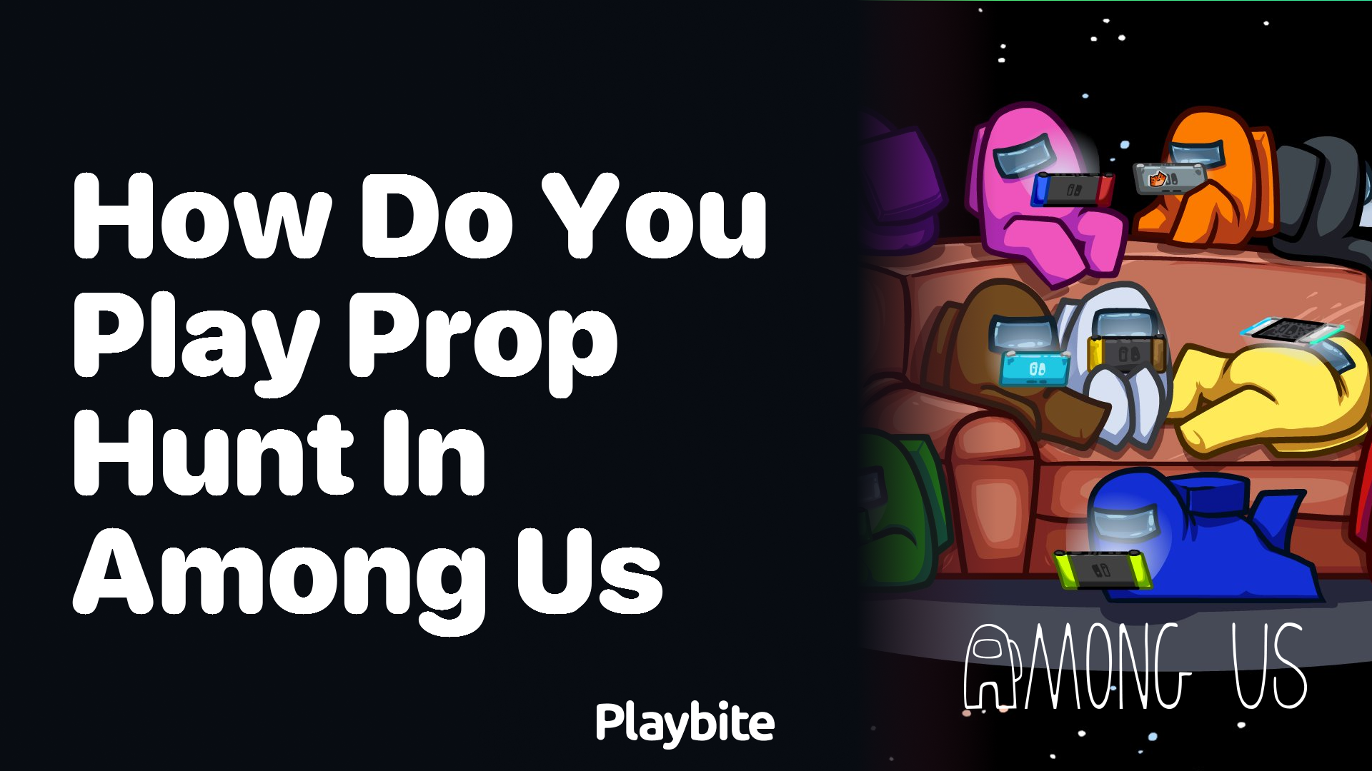 How Do You Play Prop Hunt in Among Us?