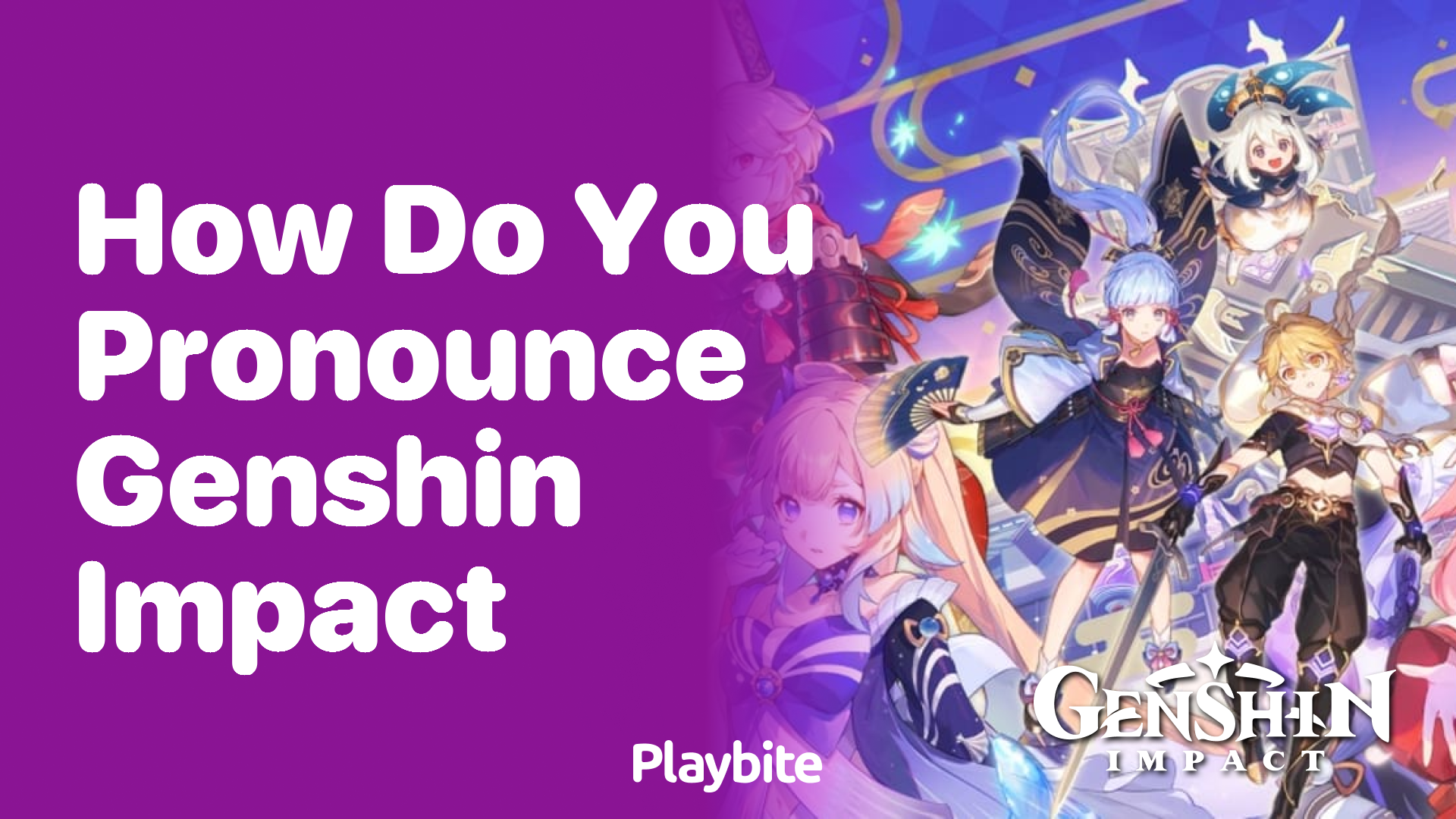 How Do You Pronounce Genshin Impact?