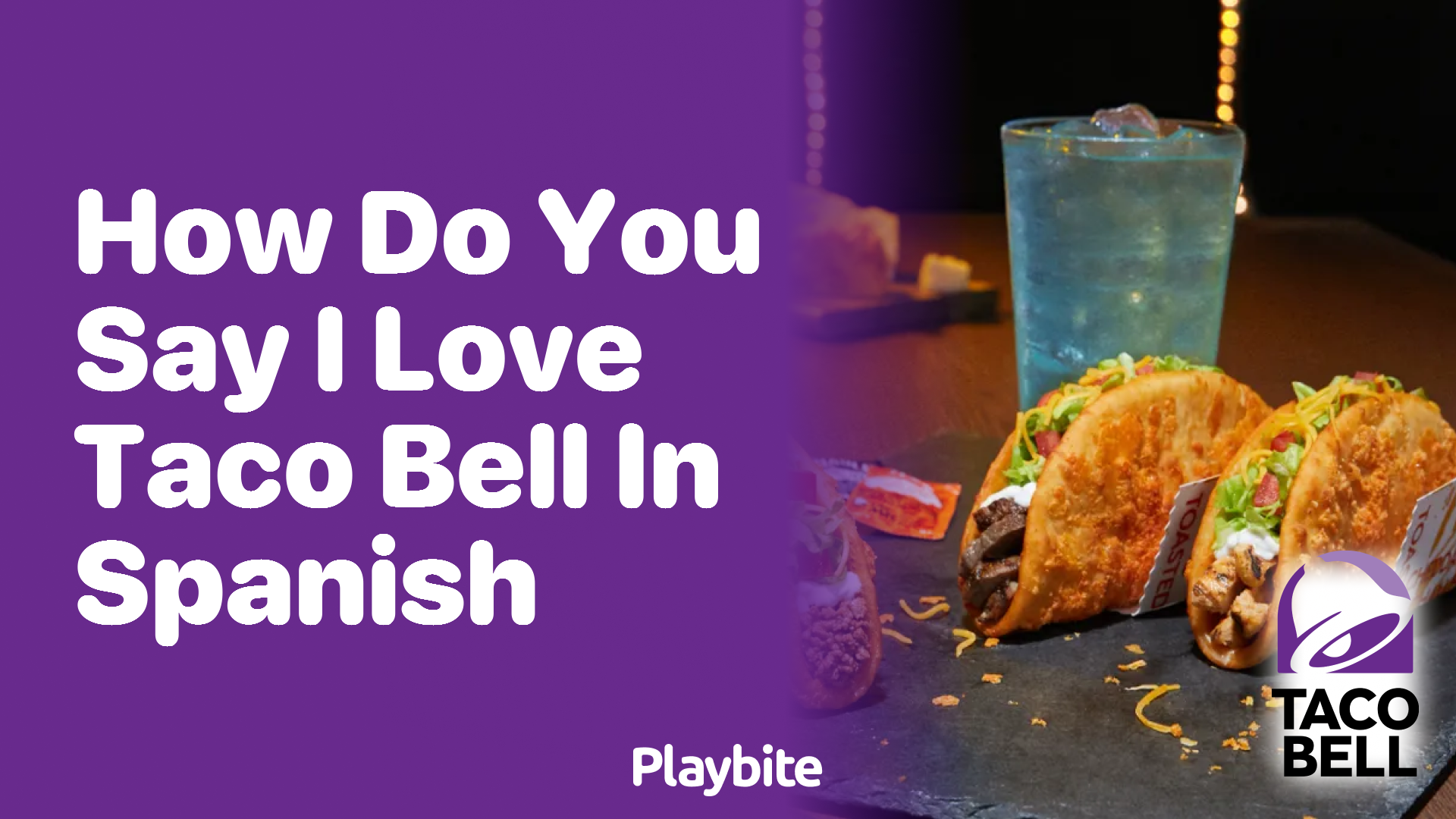 How do You Say ‘I Love Taco Bell’ in Spanish?