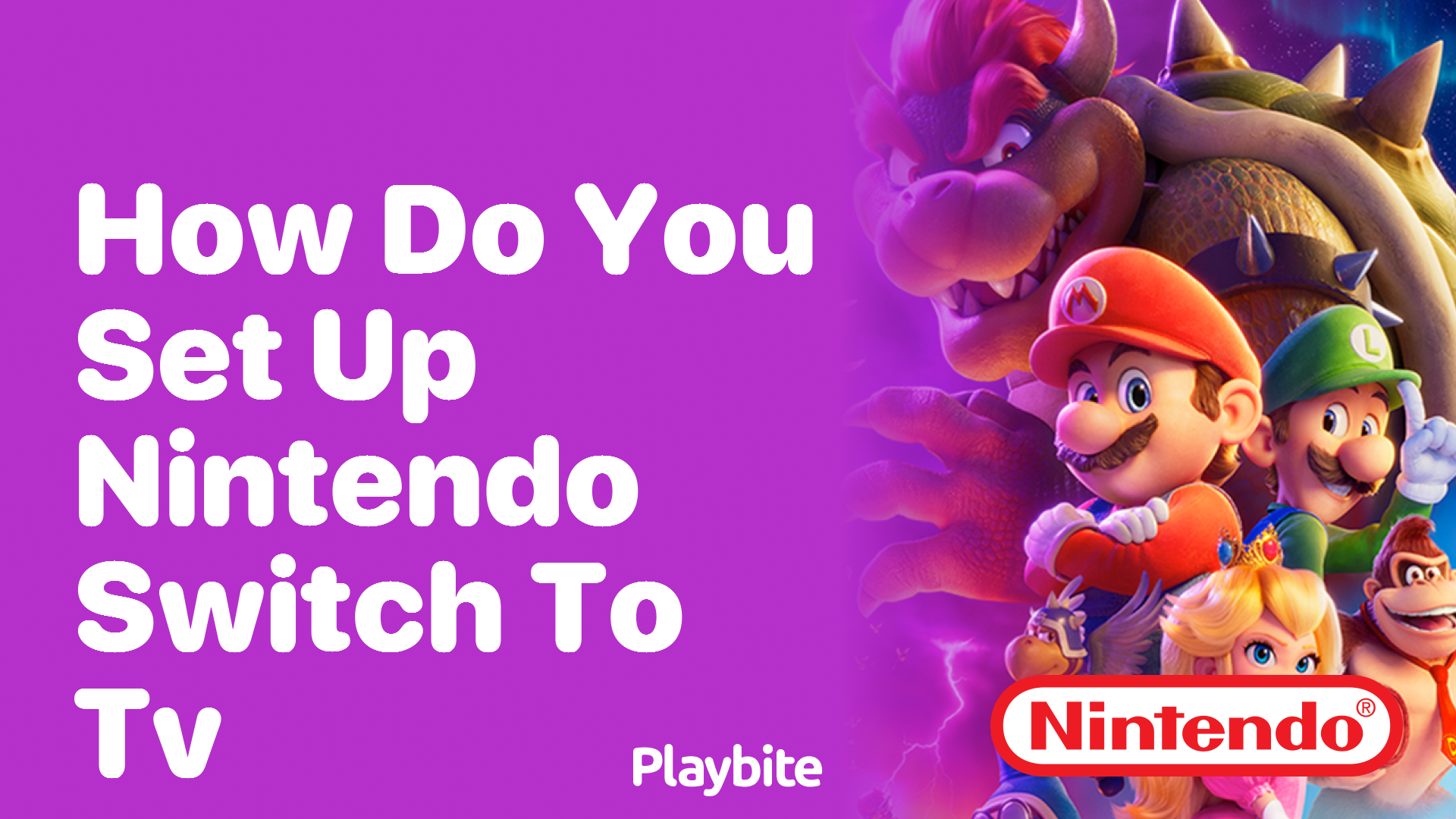 How Do You Set Up a Nintendo Switch to a TV?