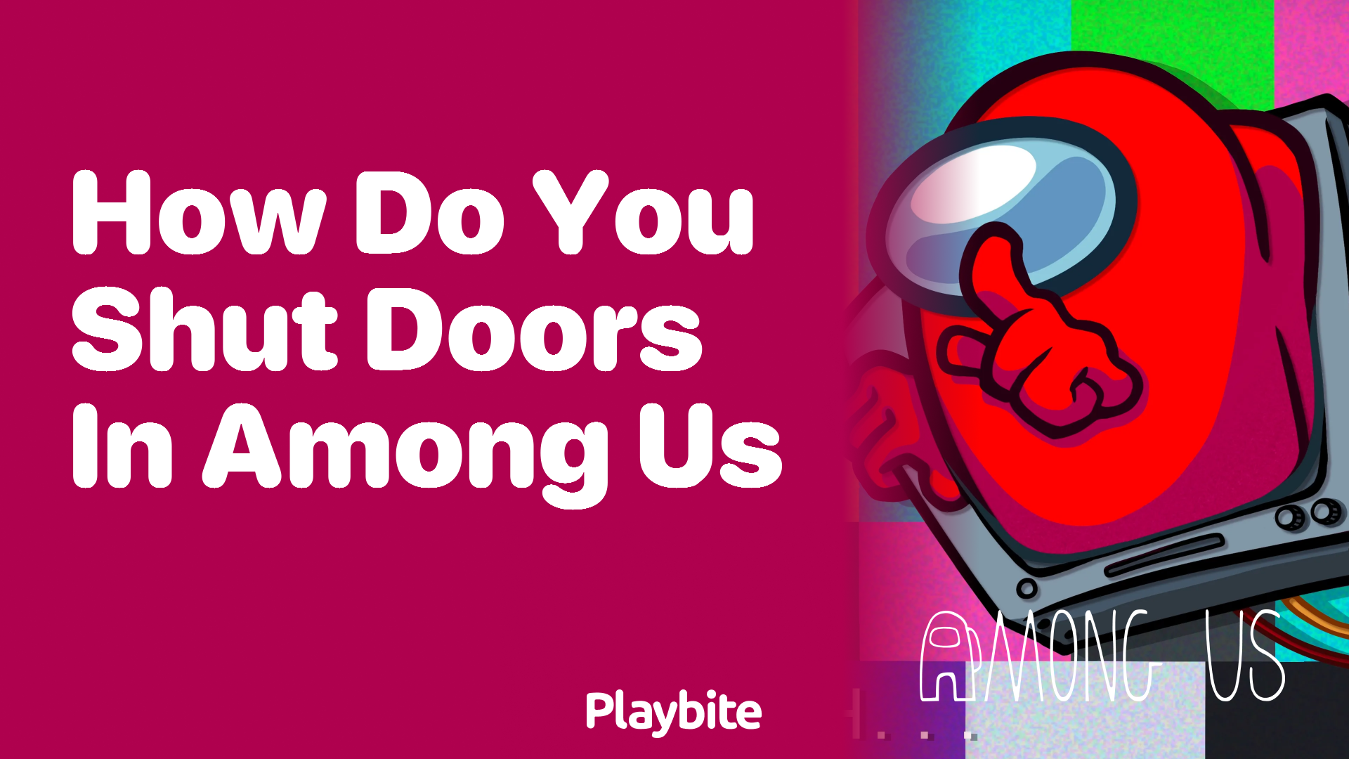 How Do You Shut Doors in Among Us?