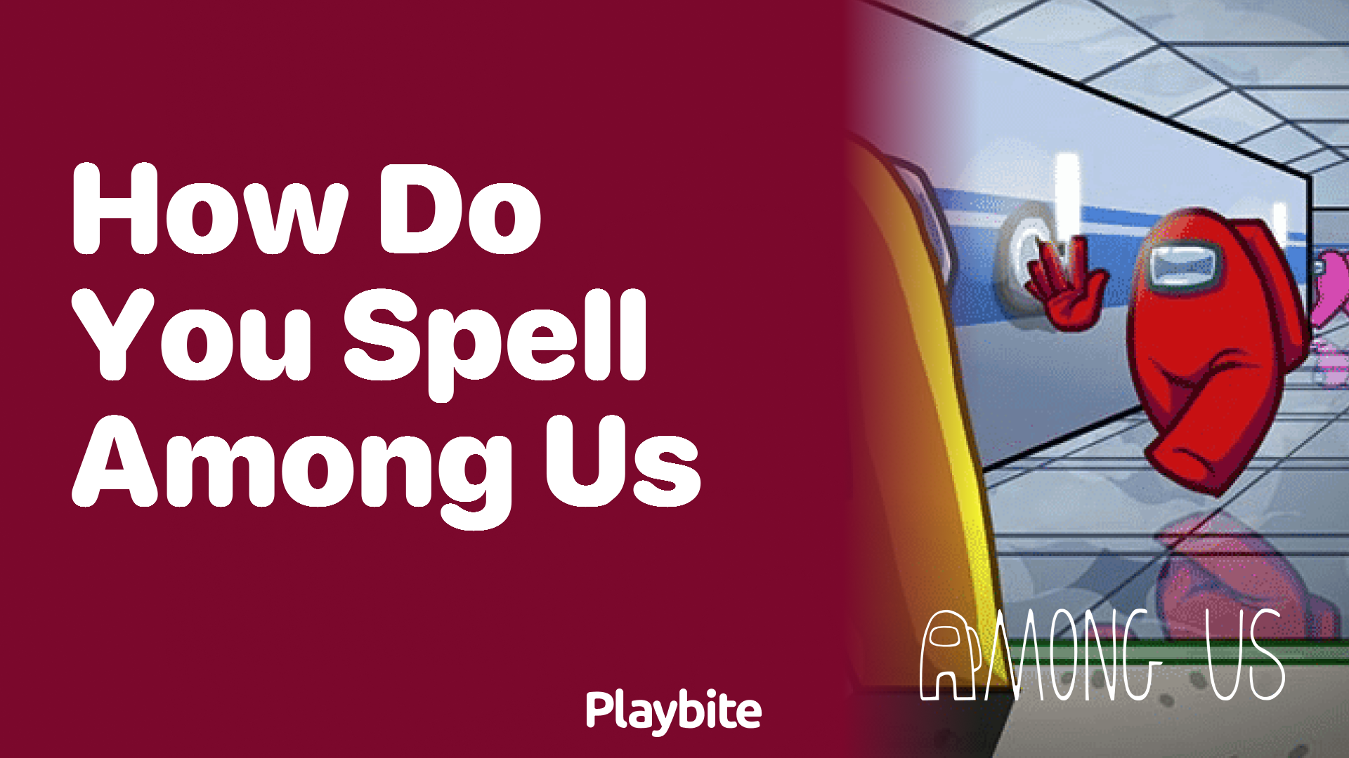 How Do You Spell Among Us?