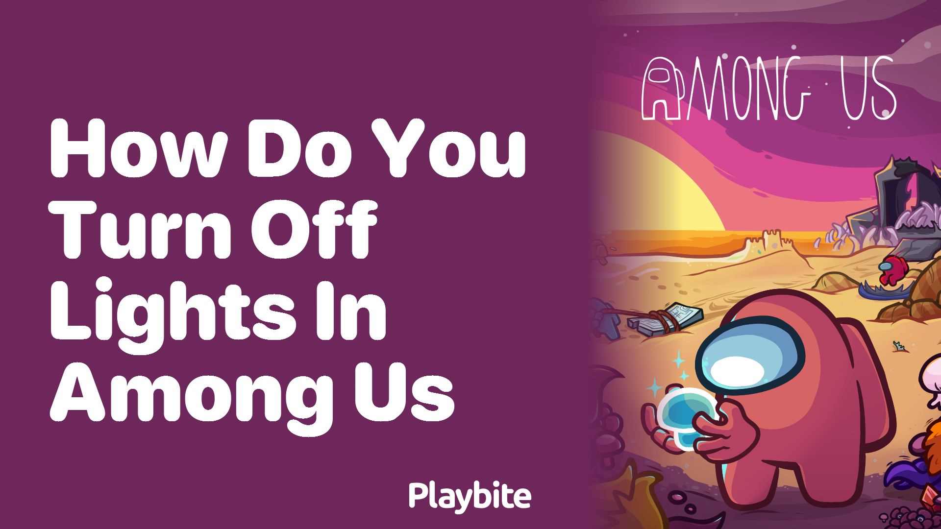 How Do You Turn Off Lights in Among Us?