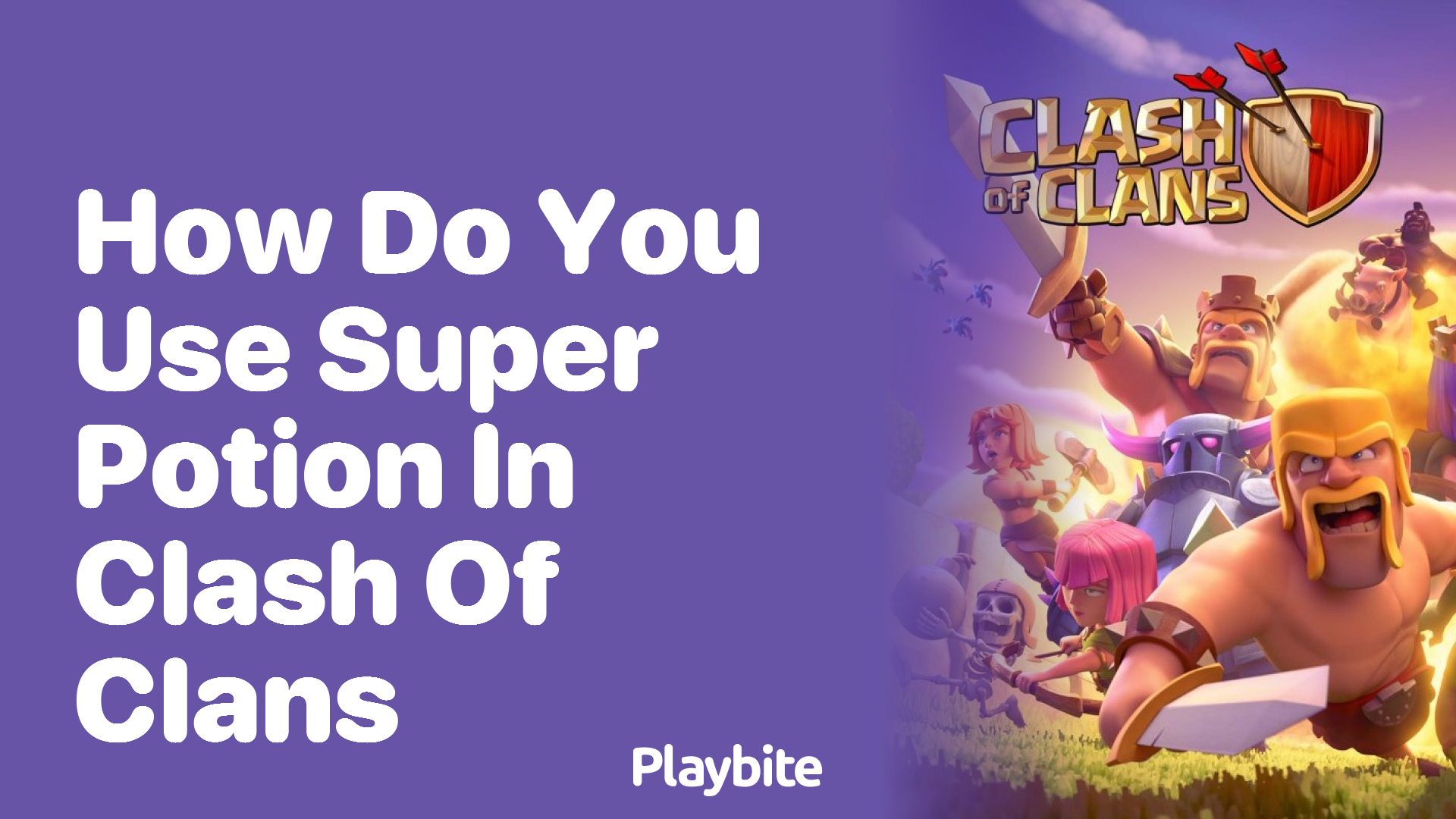 How Do You Use a Super Potion in Clash of Clans?