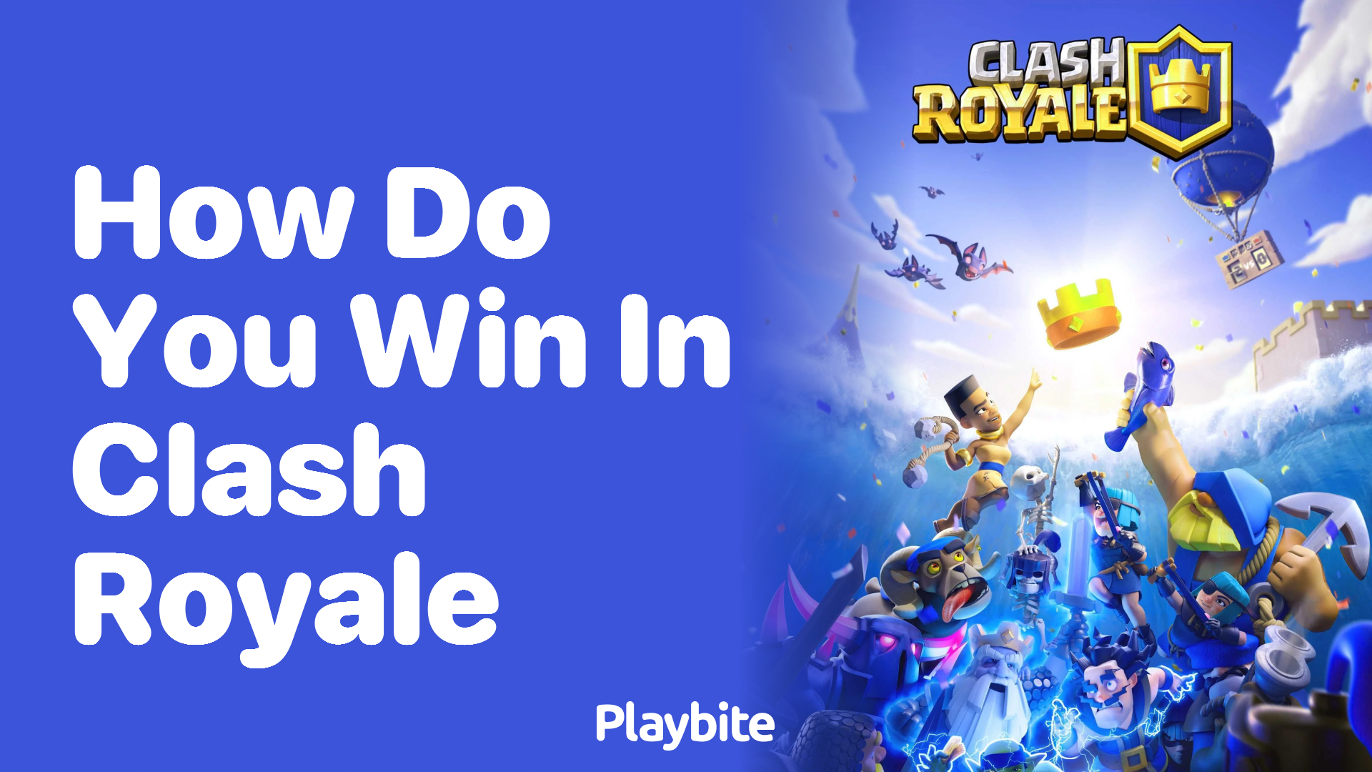 How Do You Win in Clash Royale? Strategies and Tips