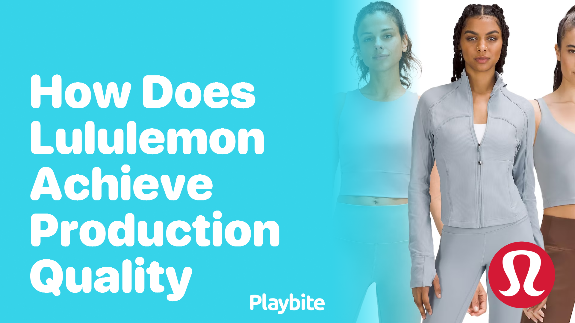 How Does Lululemon Achieve Production Quality?