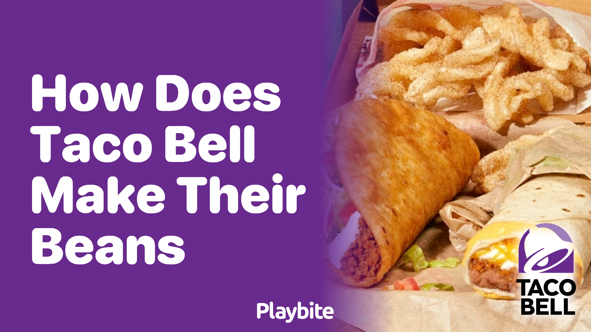 How Does Taco Bell Make Their Beans?