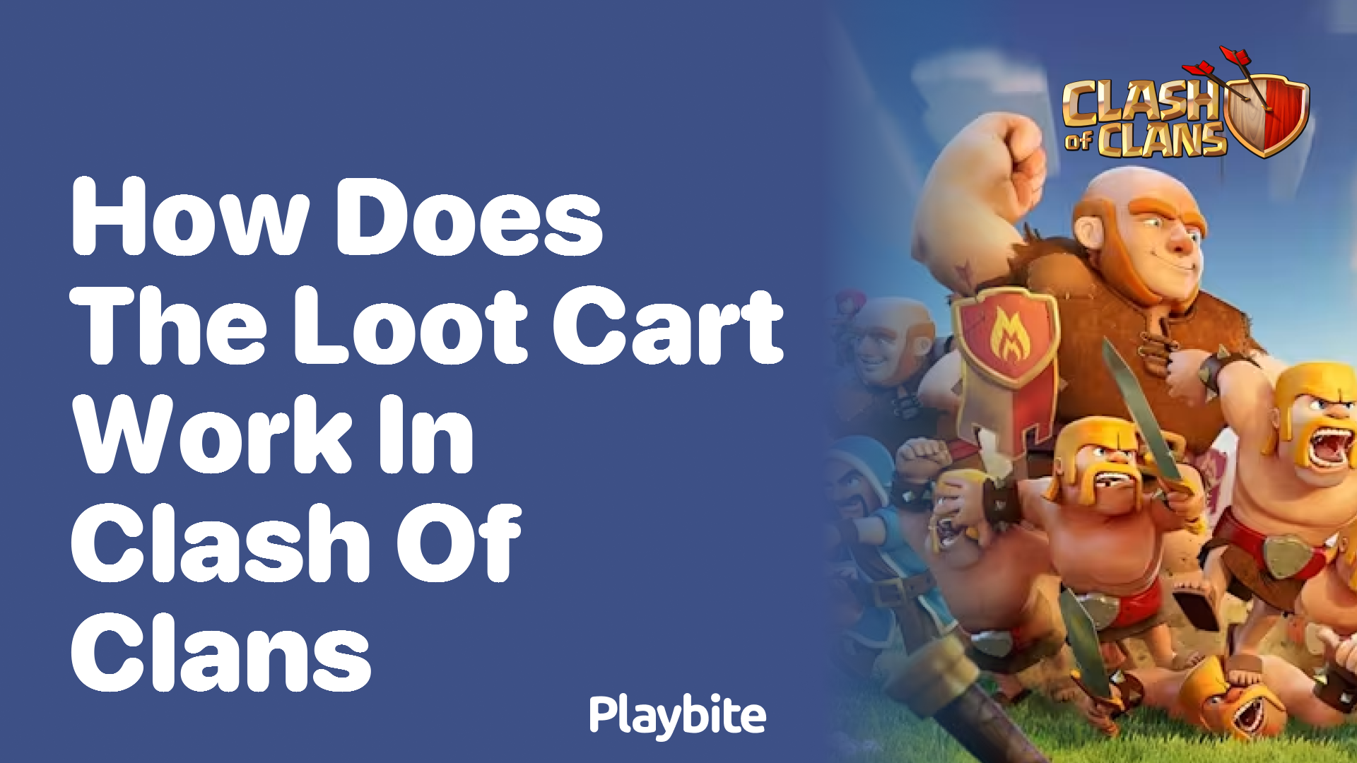 How Does the Loot Cart Work in Clash of Clans?