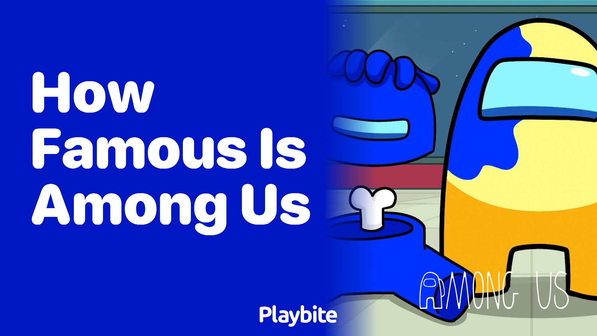 How Famous Is Among Us? Unveiling Its Popularity Playbite