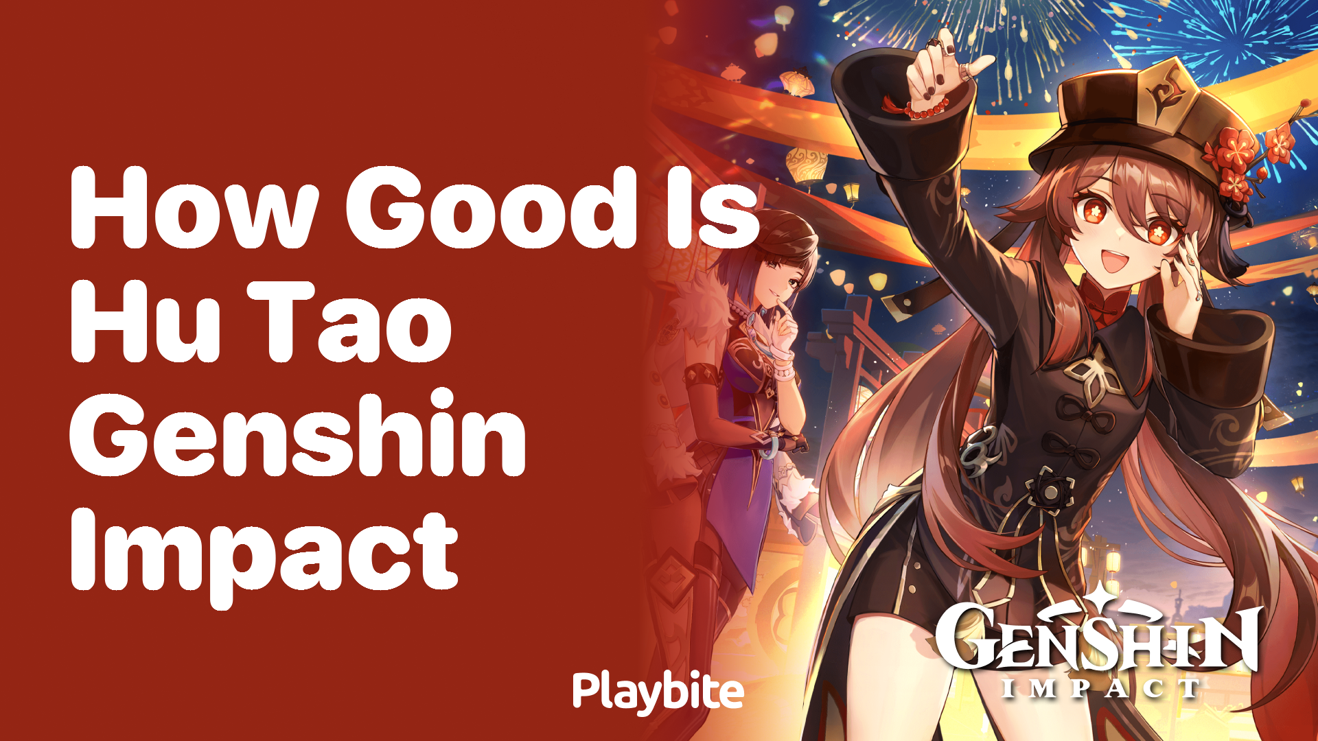 How Good Is Hu Tao in Genshin Impact?