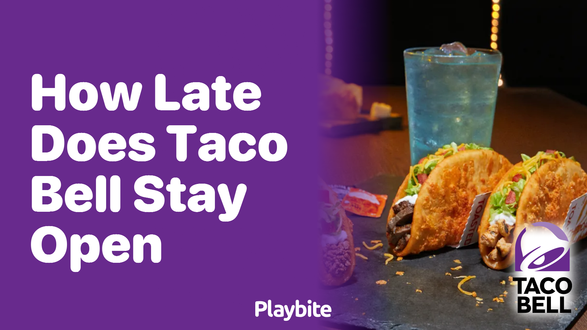 How Late Does Taco Bell Stay Open? Find Out Here!