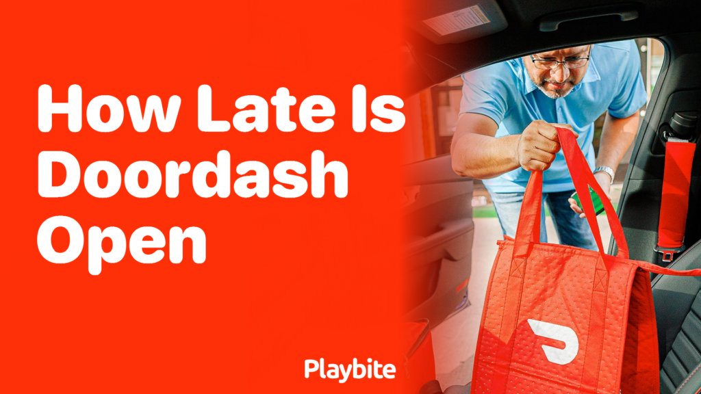 How Late Is DoorDash Open For Your Late Night Cravings Playbite how-late-is-doordash-open-for-your-late-night-cravings-playbite