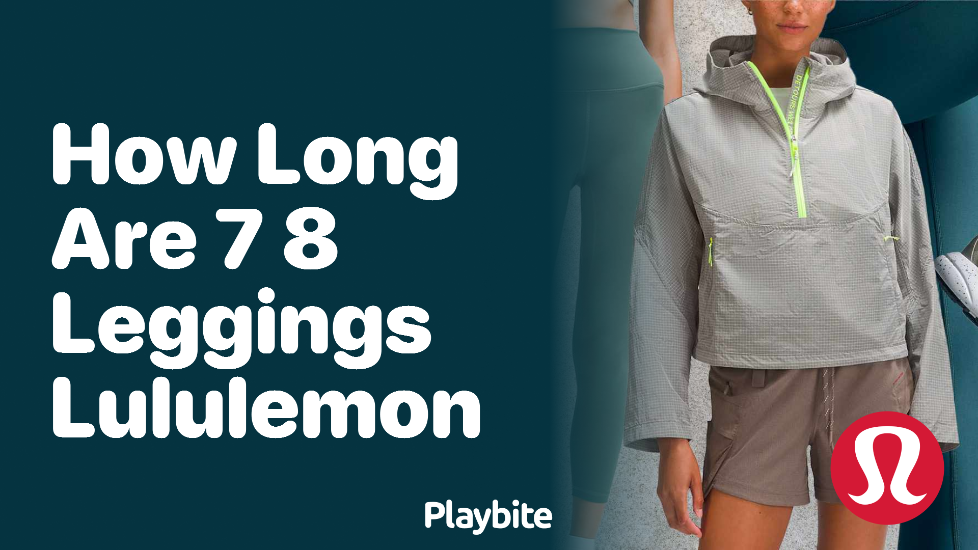 How long are 7/8 leggings from Lululemon? - Playbite