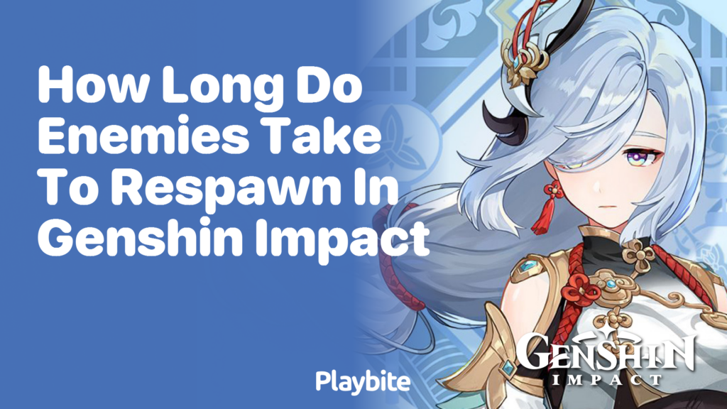 Understanding Enemy Respawn Times in Genshin Impact Playbite