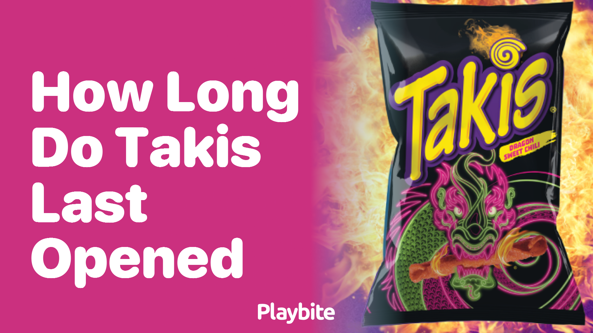 How Long Do Opened Takis Last?