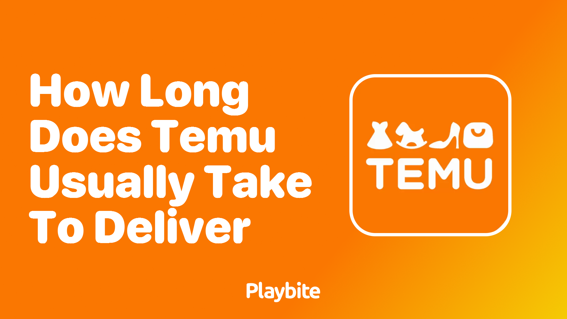 How Long Does Temu Usually Take to Deliver Your Orders?