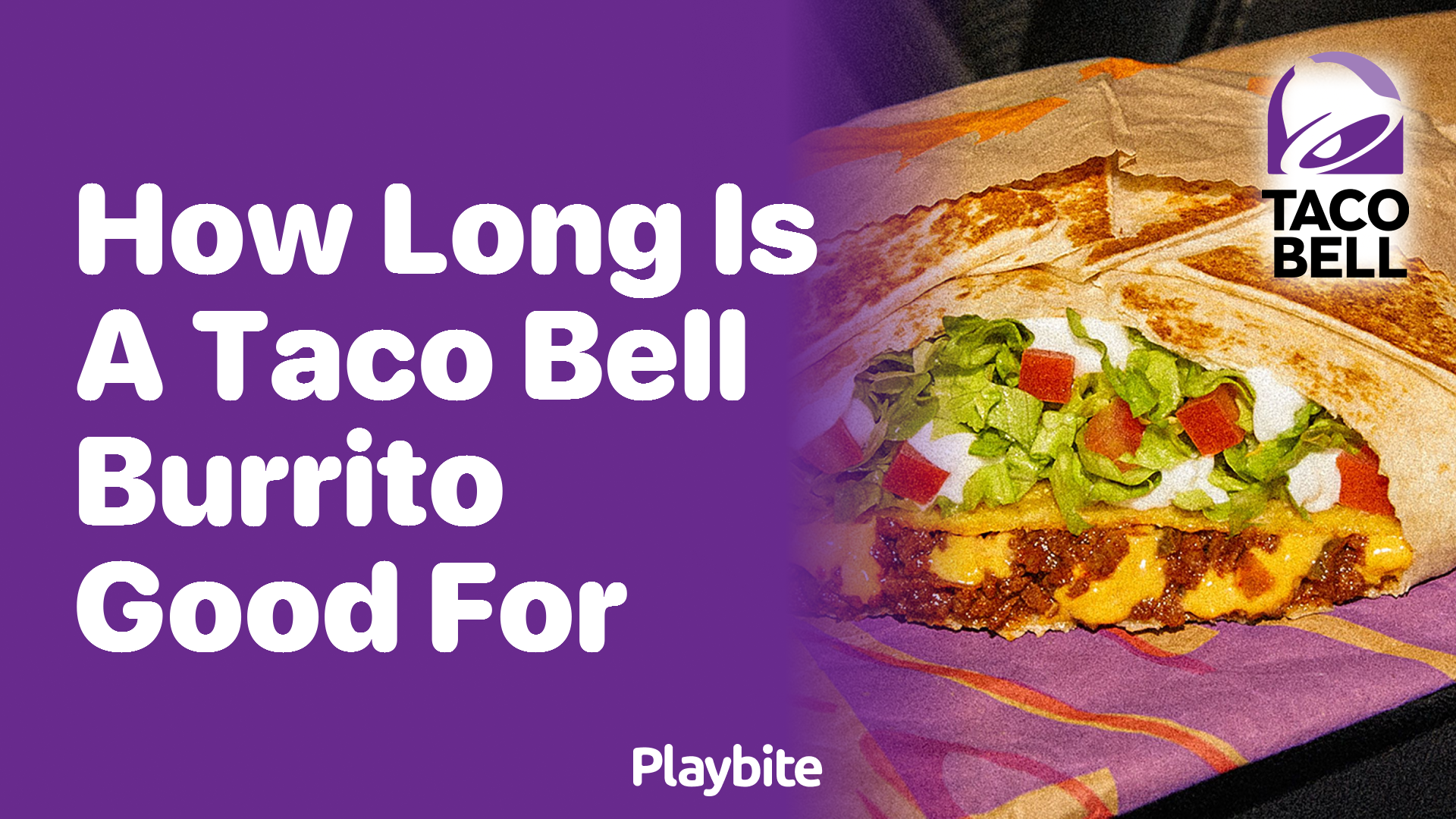 How Long Is a Taco Bell Burrito Good For? Unwrapping the Shelf Life Mystery