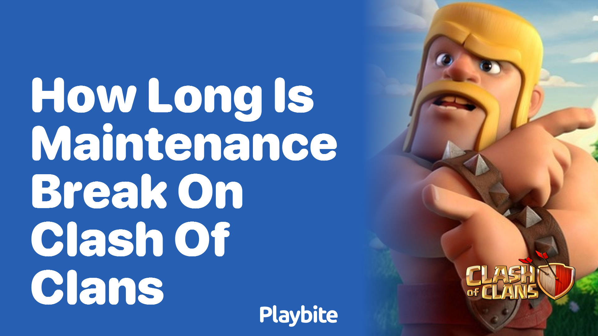 How Long Is a Maintenance Break on Clash of Clans?