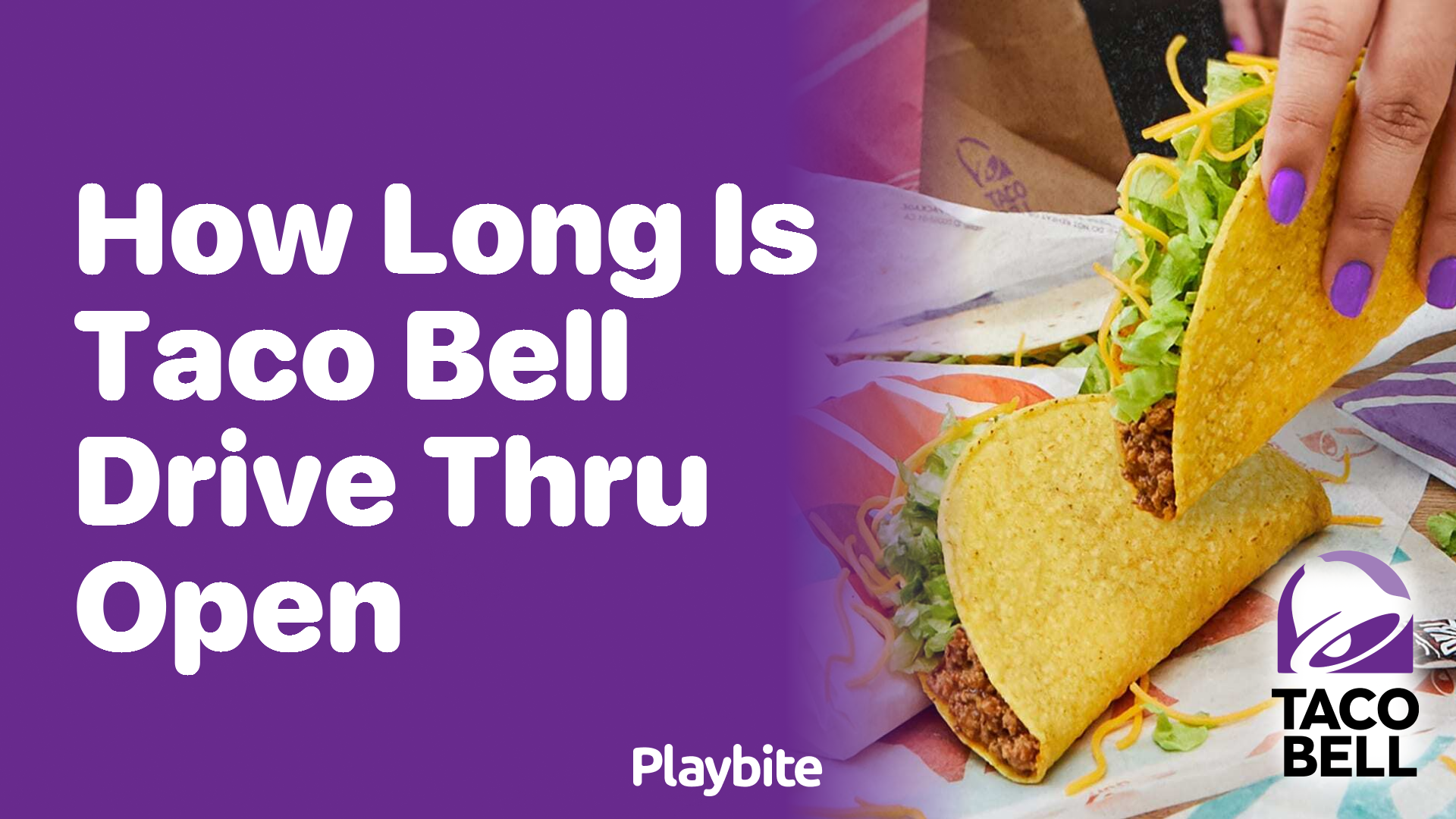 How Long Is Taco Bell’s Drive-Thru Open?