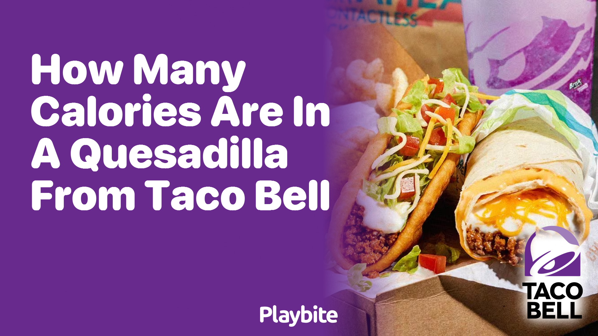 How Many Calories Are in a Quesadilla from Taco Bell?