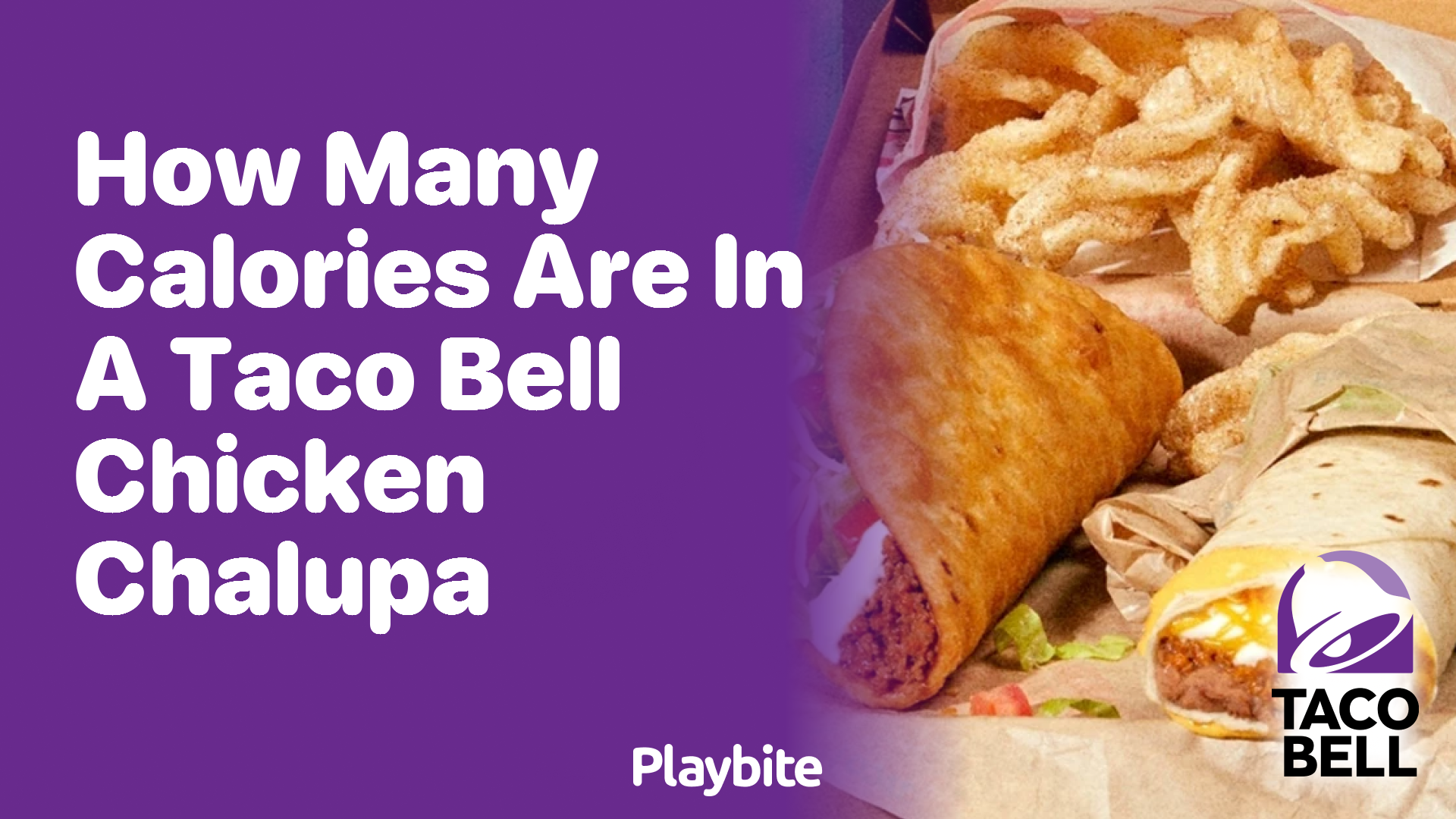 How Many Calories Are in a Taco Bell Chicken Chalupa?