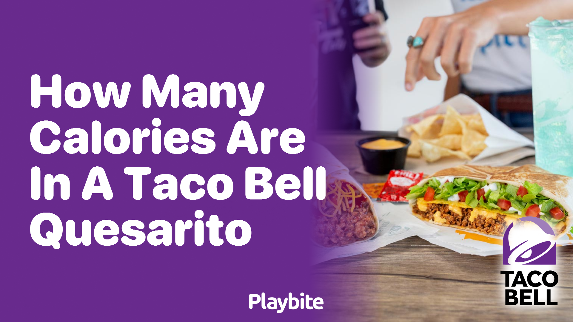 How Many Calories Are in a Taco Bell Quesarito?