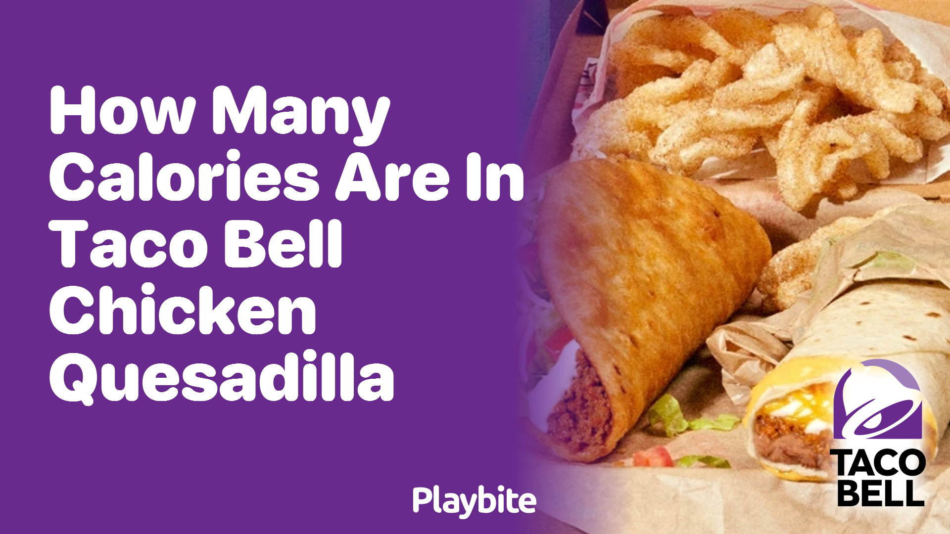 How Many Calories Are in a Taco Bell Chicken Quesadilla?