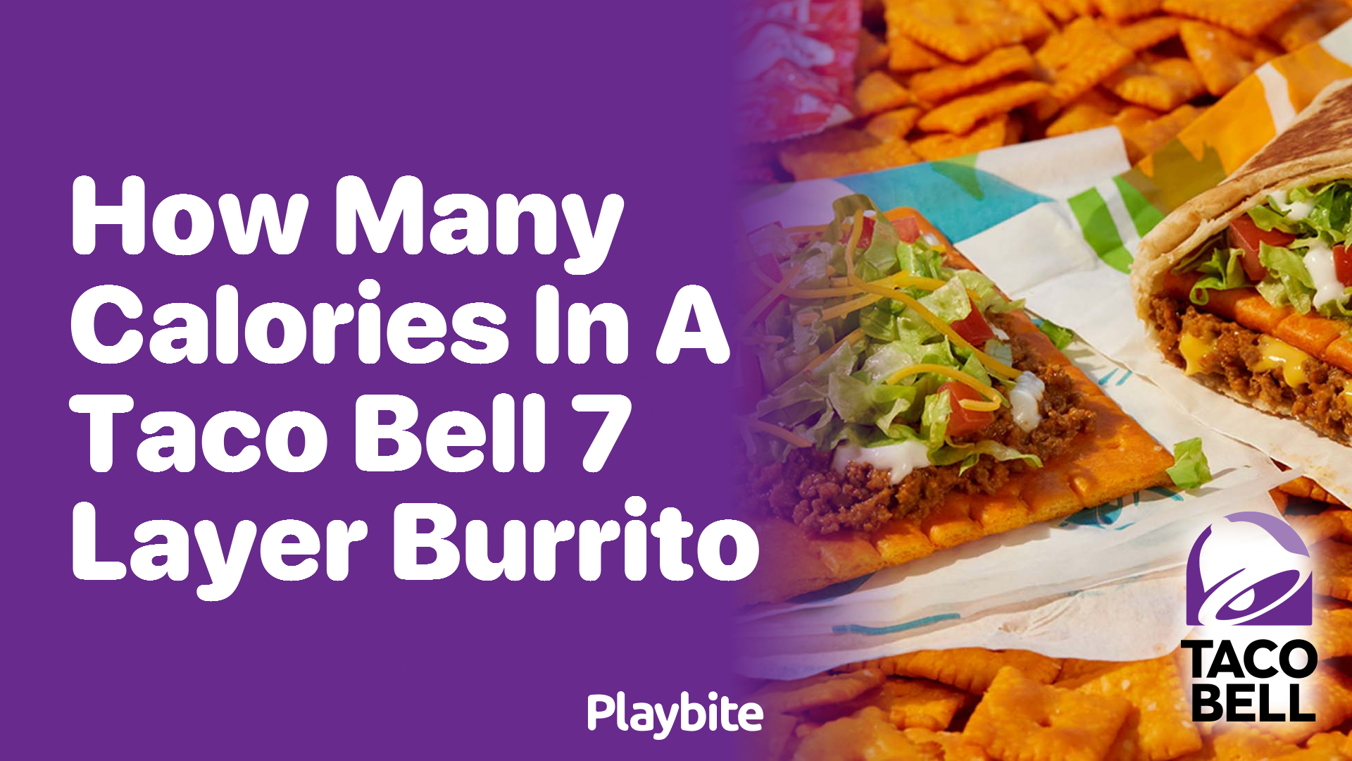 How Many Calories Are in a Taco Bell 7 Layer Burrito?