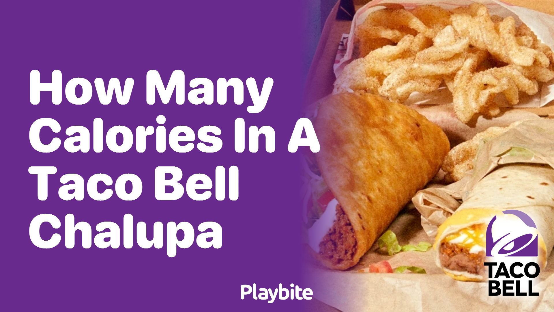 How Many Calories Are in a Taco Bell Chalupa?