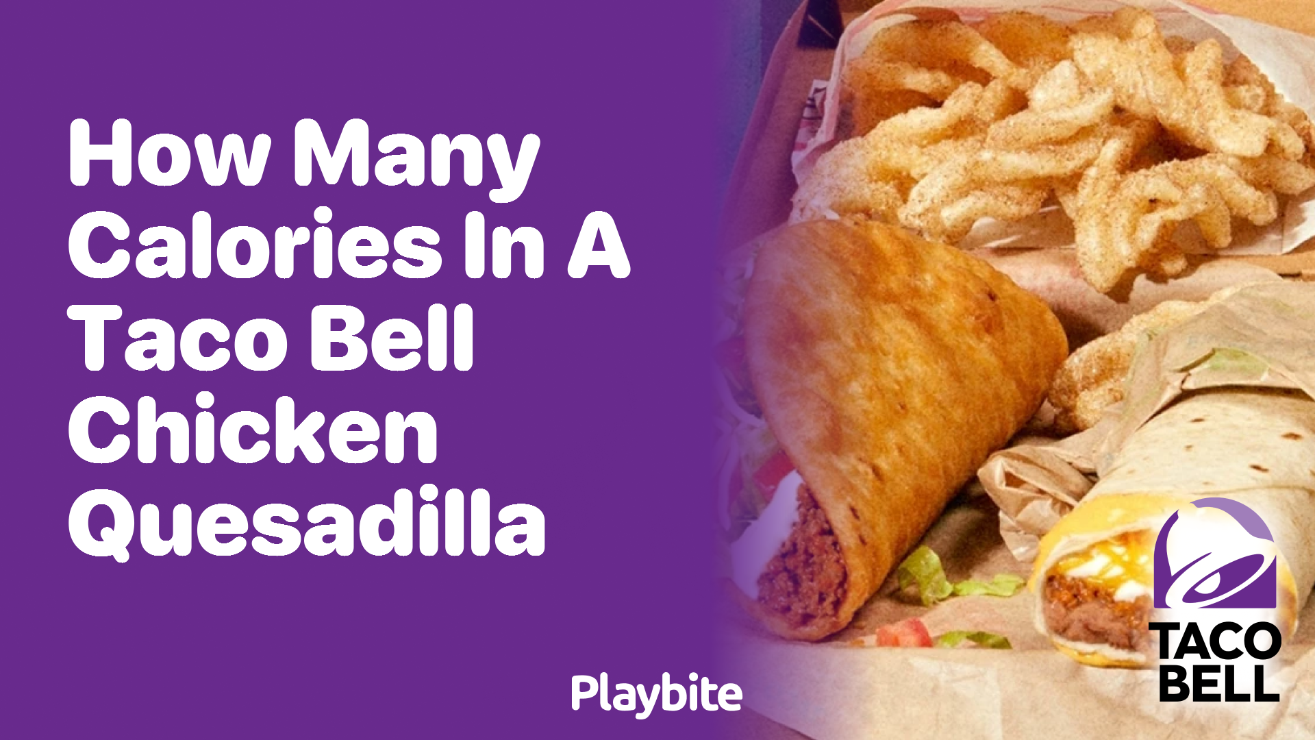 How Many Calories Are in a Taco Bell Chicken Quesadilla?