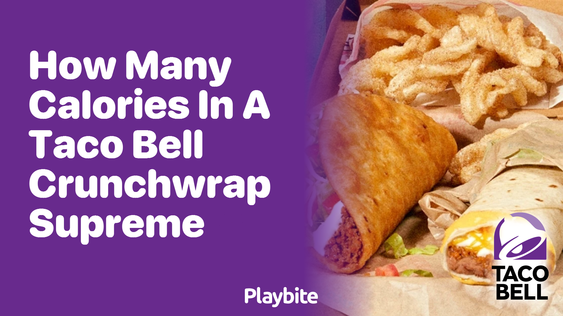 How Many Calories Are in a Taco Bell Crunchwrap Supreme?