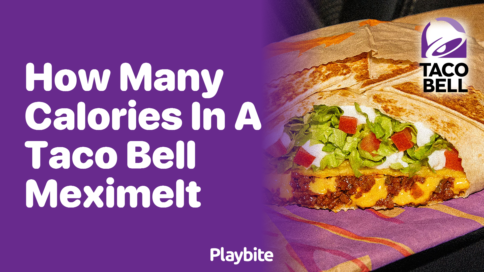 How Many Calories Are in a Taco Bell Meximelt?