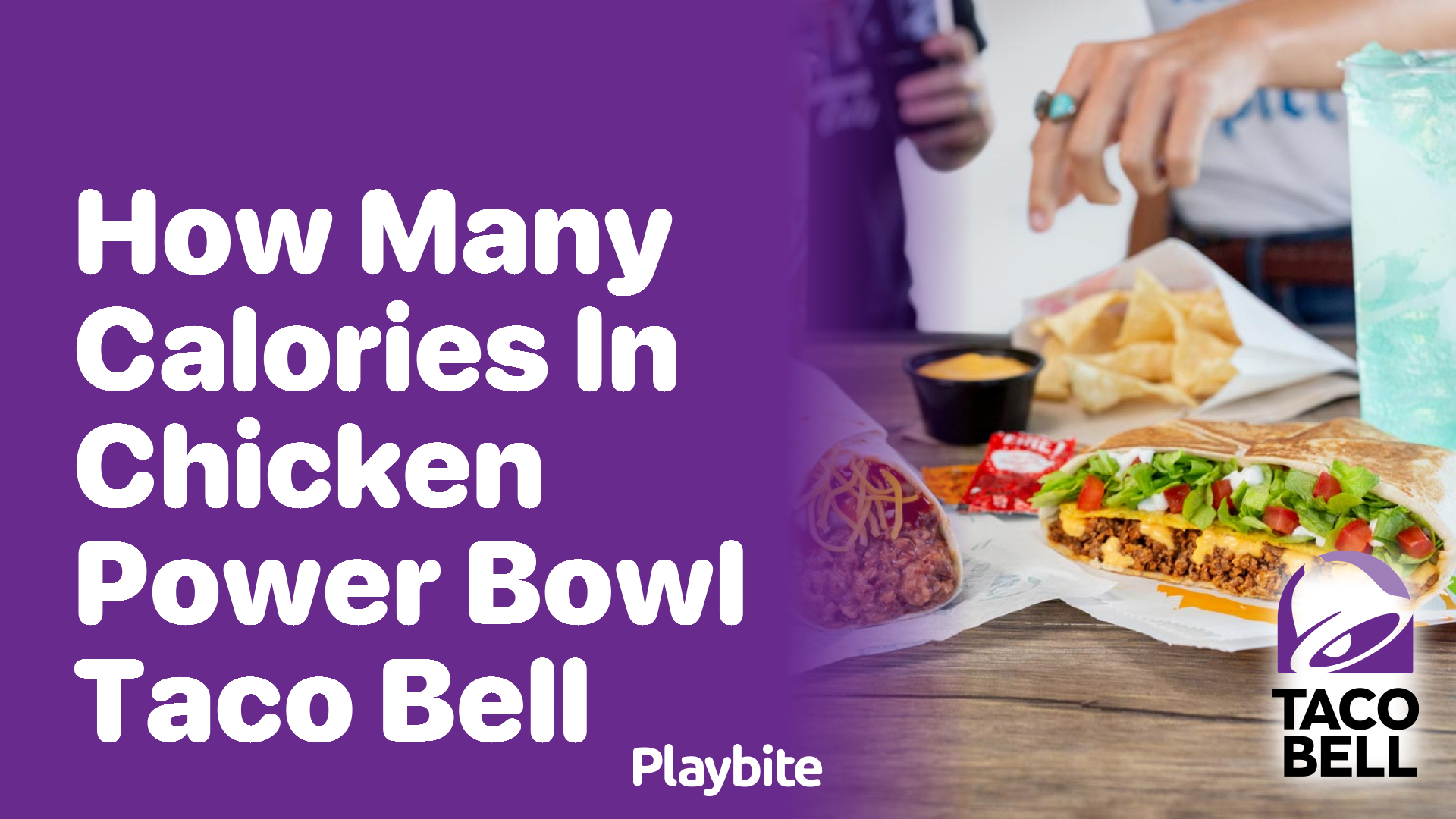 How Many Calories Are in a Chicken Power Bowl at Taco Bell? Playbite