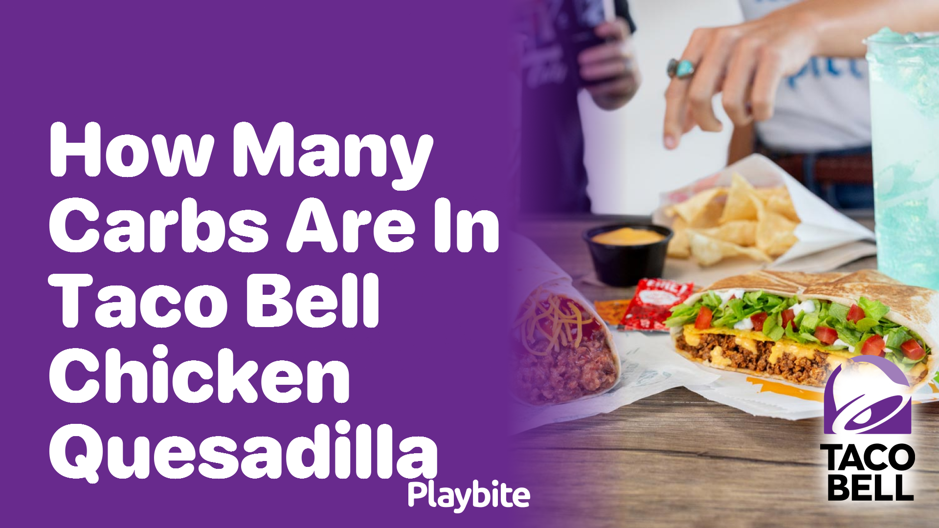 How Many Carbs Are in a Taco Bell Chicken Quesadilla?