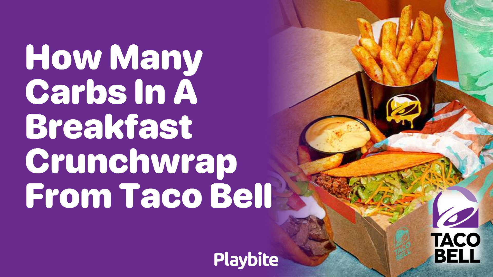 How Many Carbs Are in a Breakfast Crunchwrap from Taco Bell?