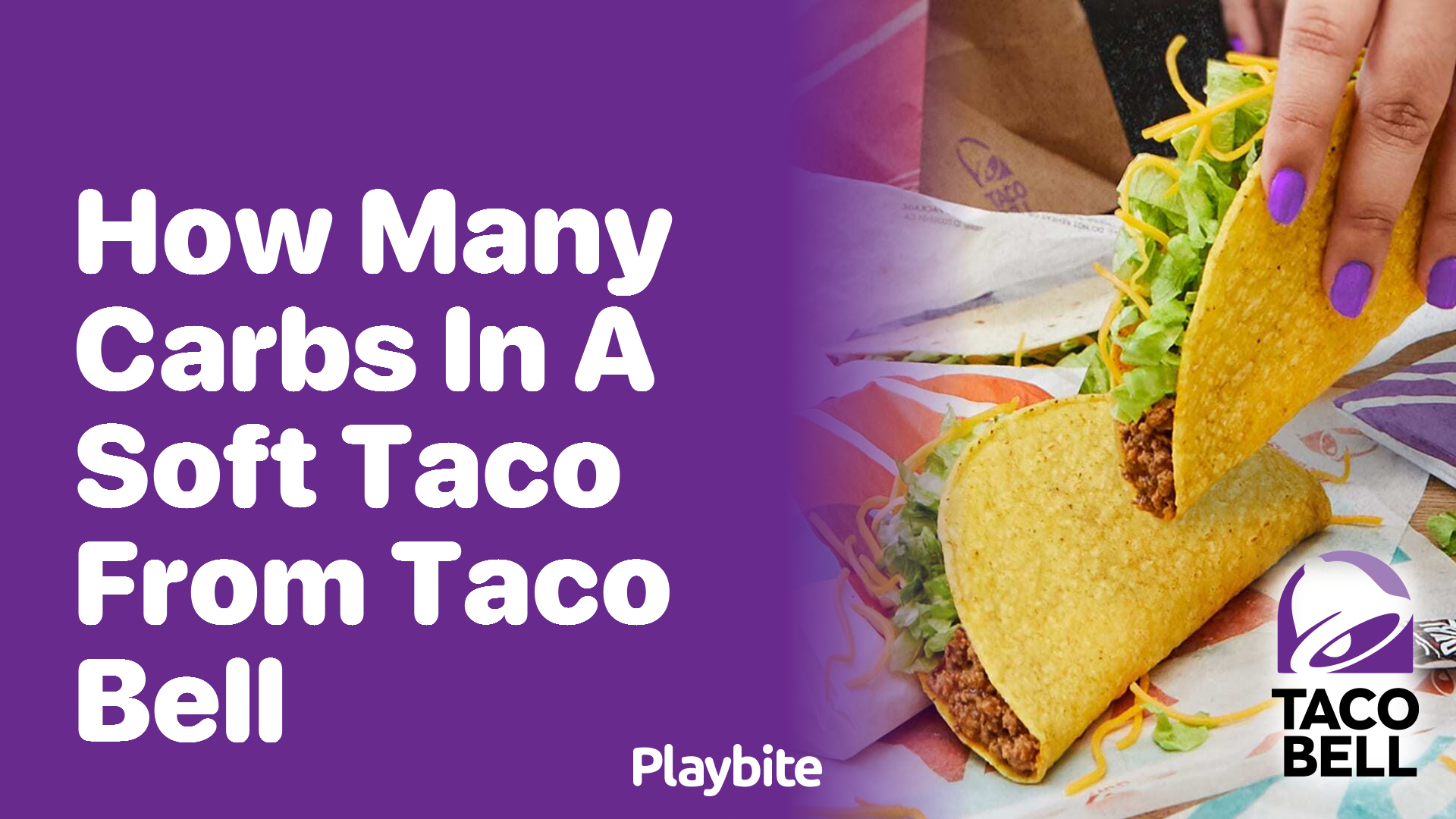 How Many Carbs are in a Soft Taco from Taco Bell?