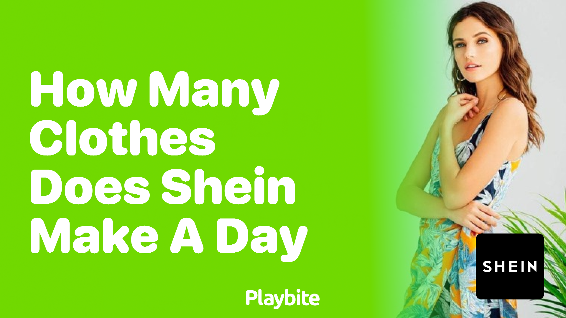 How Many Clothes Does SHEIN Make a Day? Playbite
